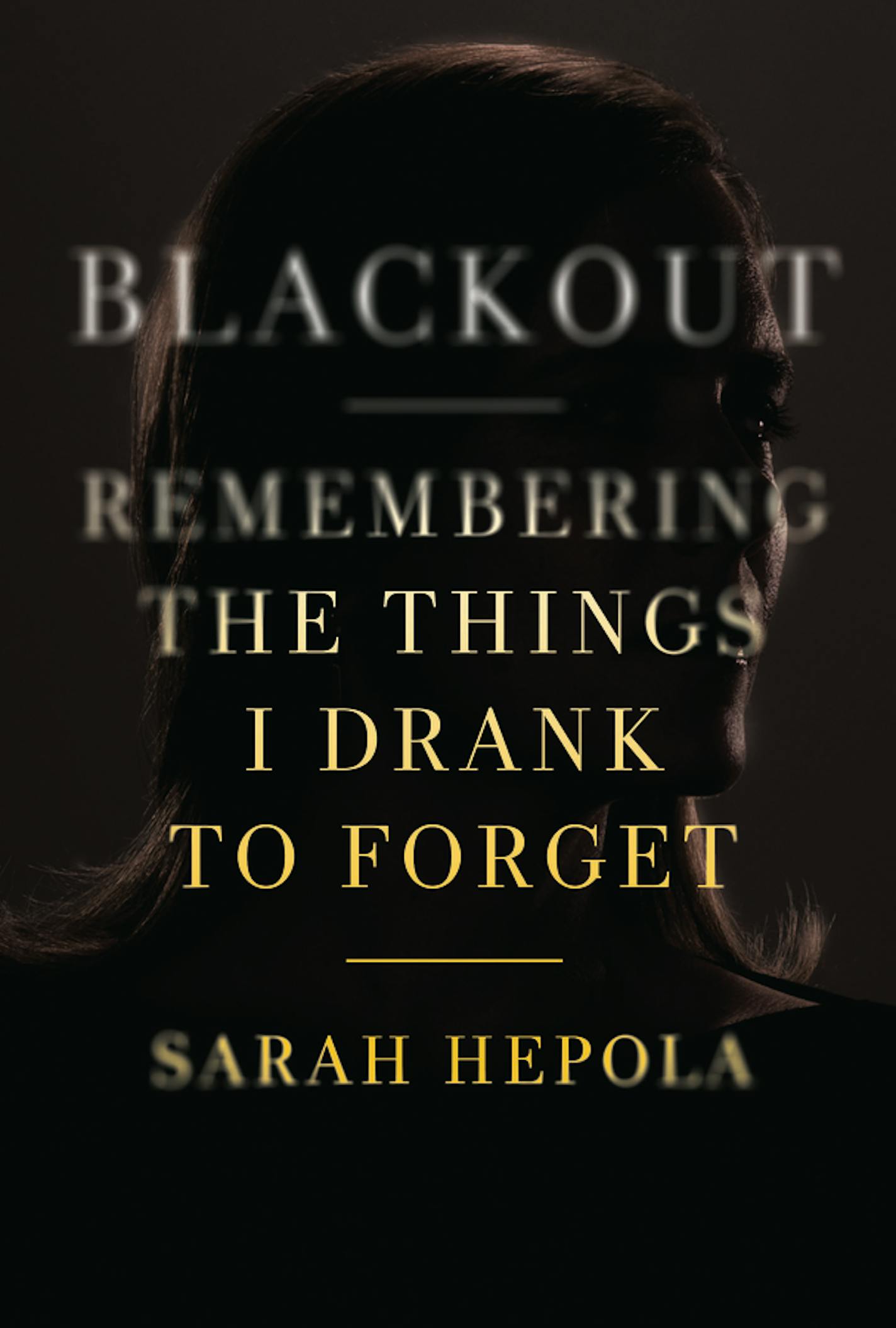 "Blackout," by Sarah Hepola