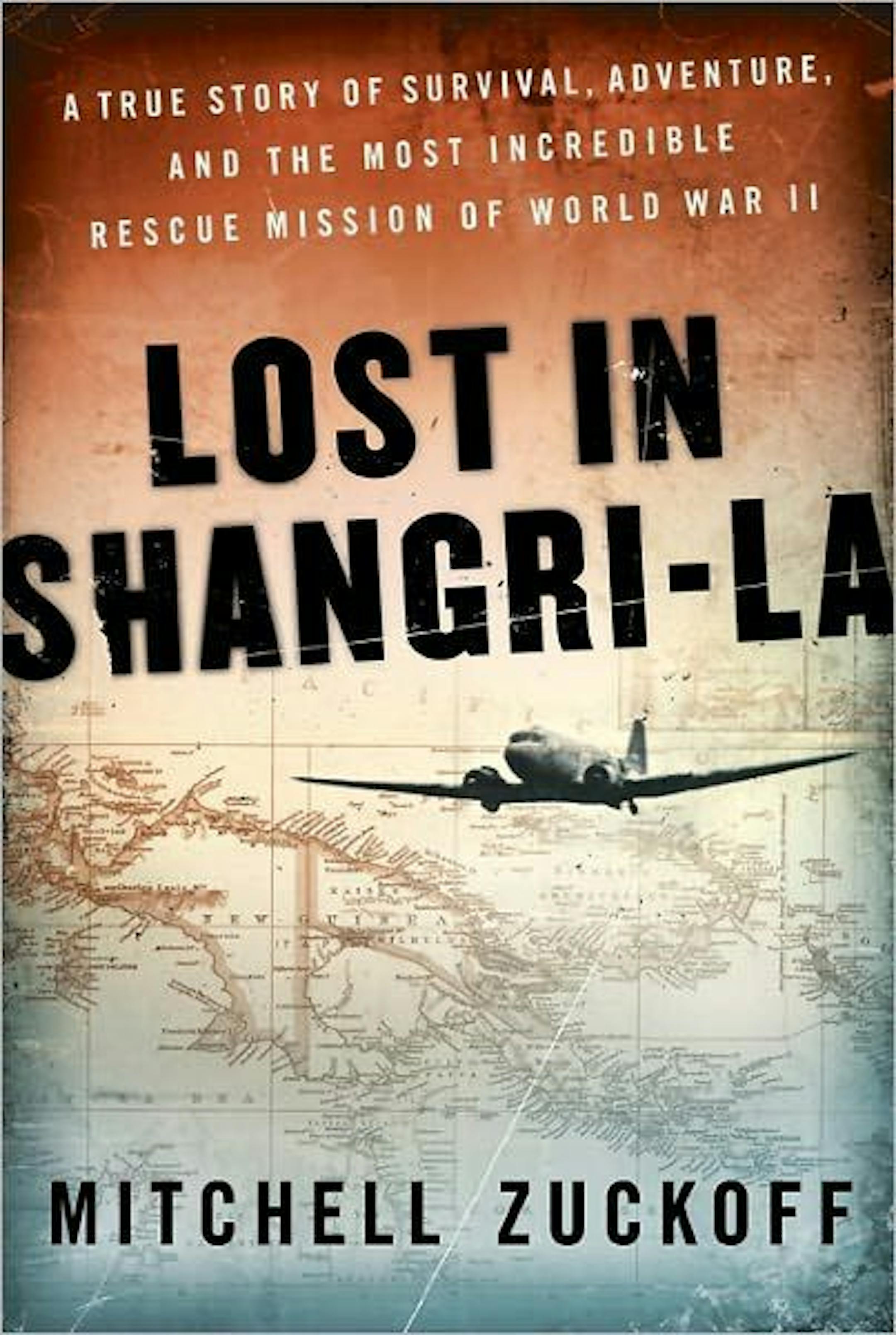 "Lost in Shangri-La" by Mitchell Zuckoff