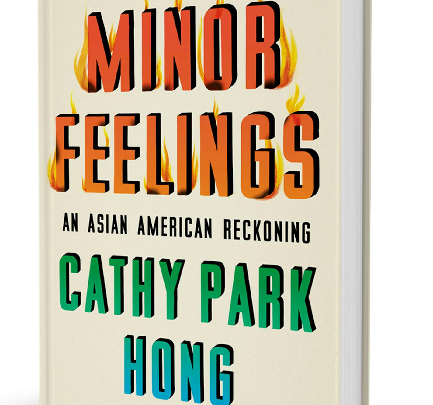 "Minor Feelings: An Asian American Reckoning," by Cathy Park Hong