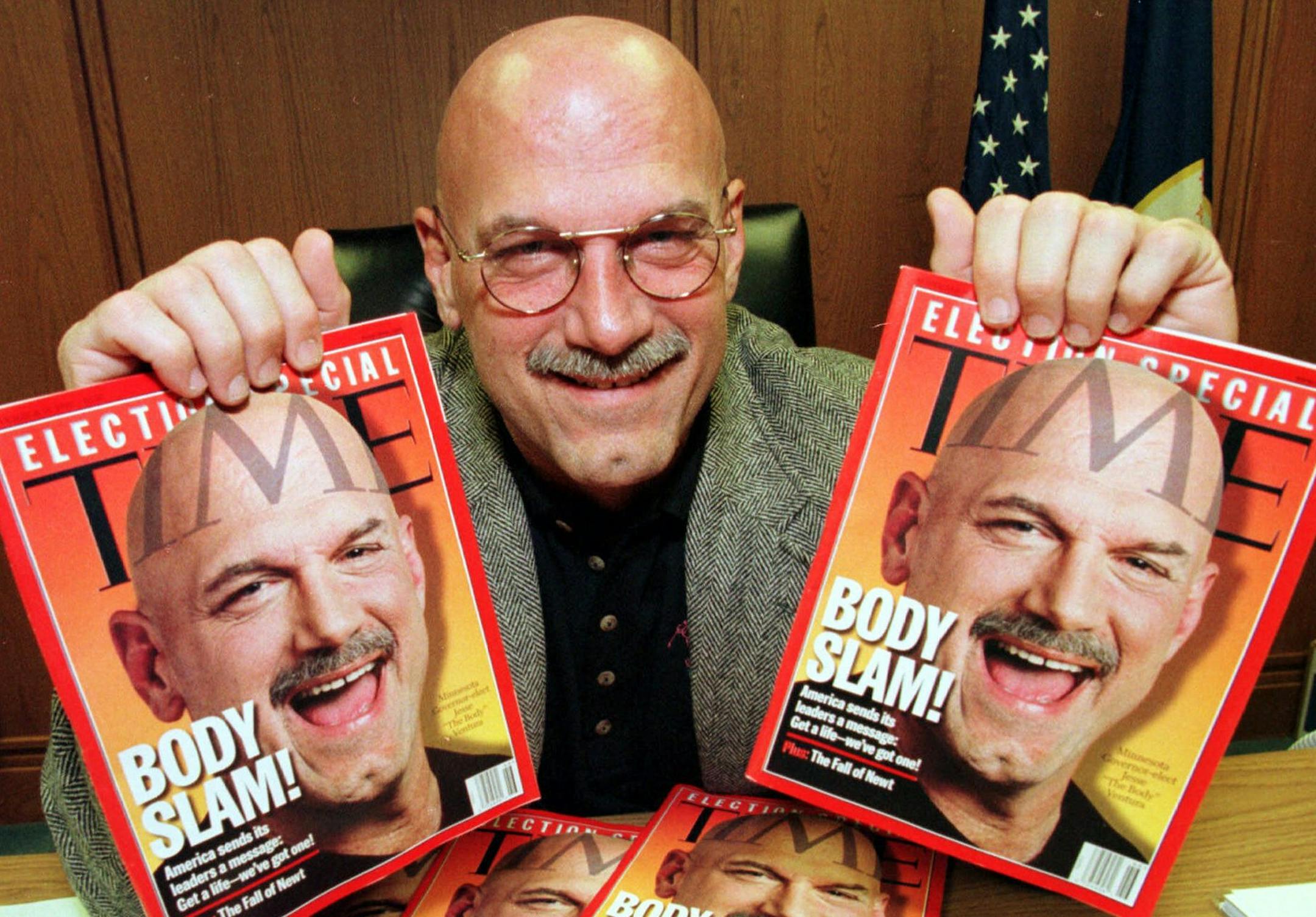 Minnesota Governor-elect Jesse Ventura poses with copies of Time magazine bearing his photo in his State Capitol transition office Tuesday, Nov. 10, 1998 in St. Paul. Time reprinted 60,000 copies of last week's issue featuring Gov.-elect Jesse Ventura on its cover. It's only the third time the magazine has gone back to press for an individual issue. The other two were ``Mormons'' and ``Diana, Princess of Wales,'' both in 1997. Time ran a split cover last week. Ventura was featured on the magazin