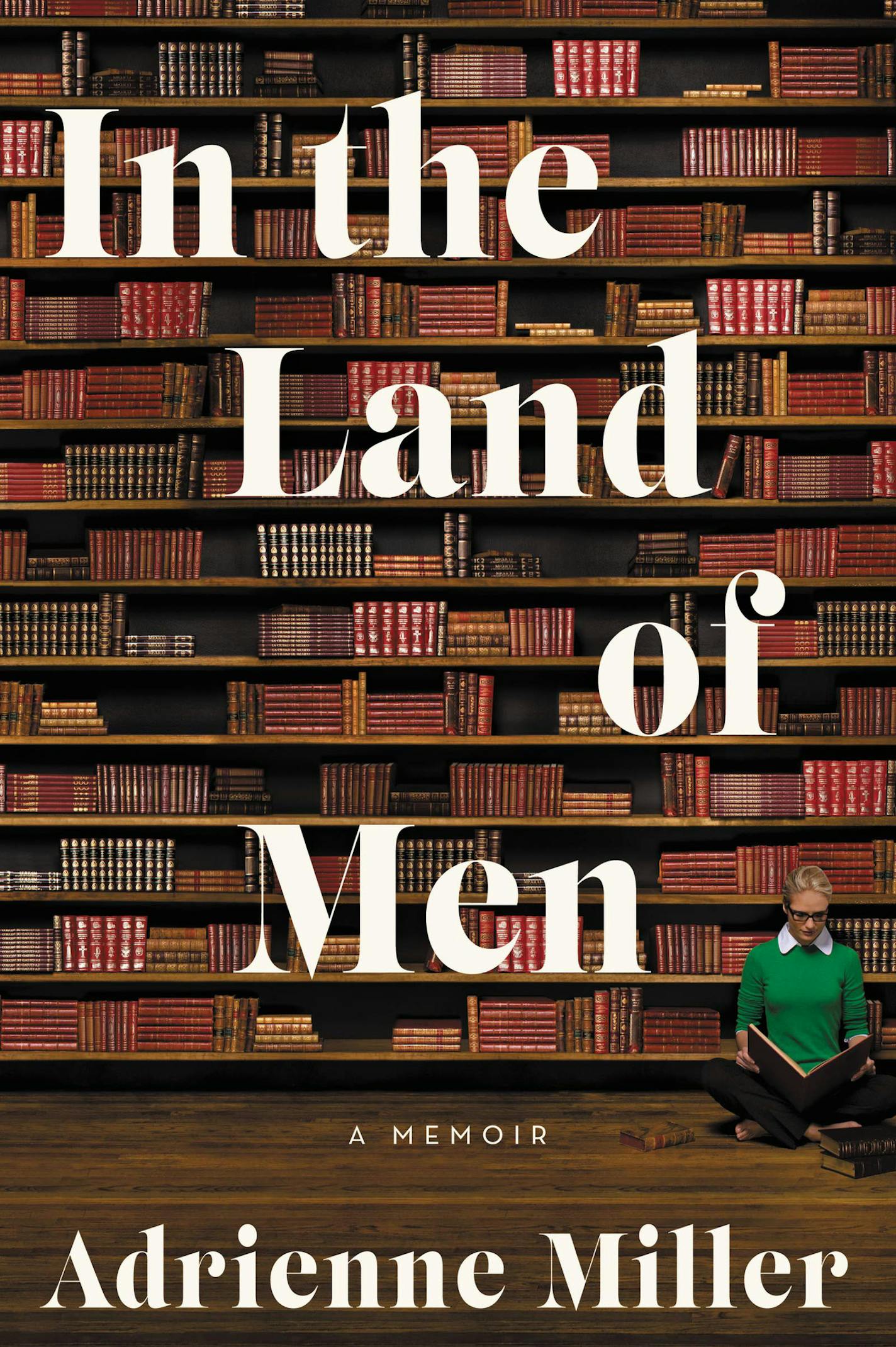 "In the Land of Men" by Adrienne Miller