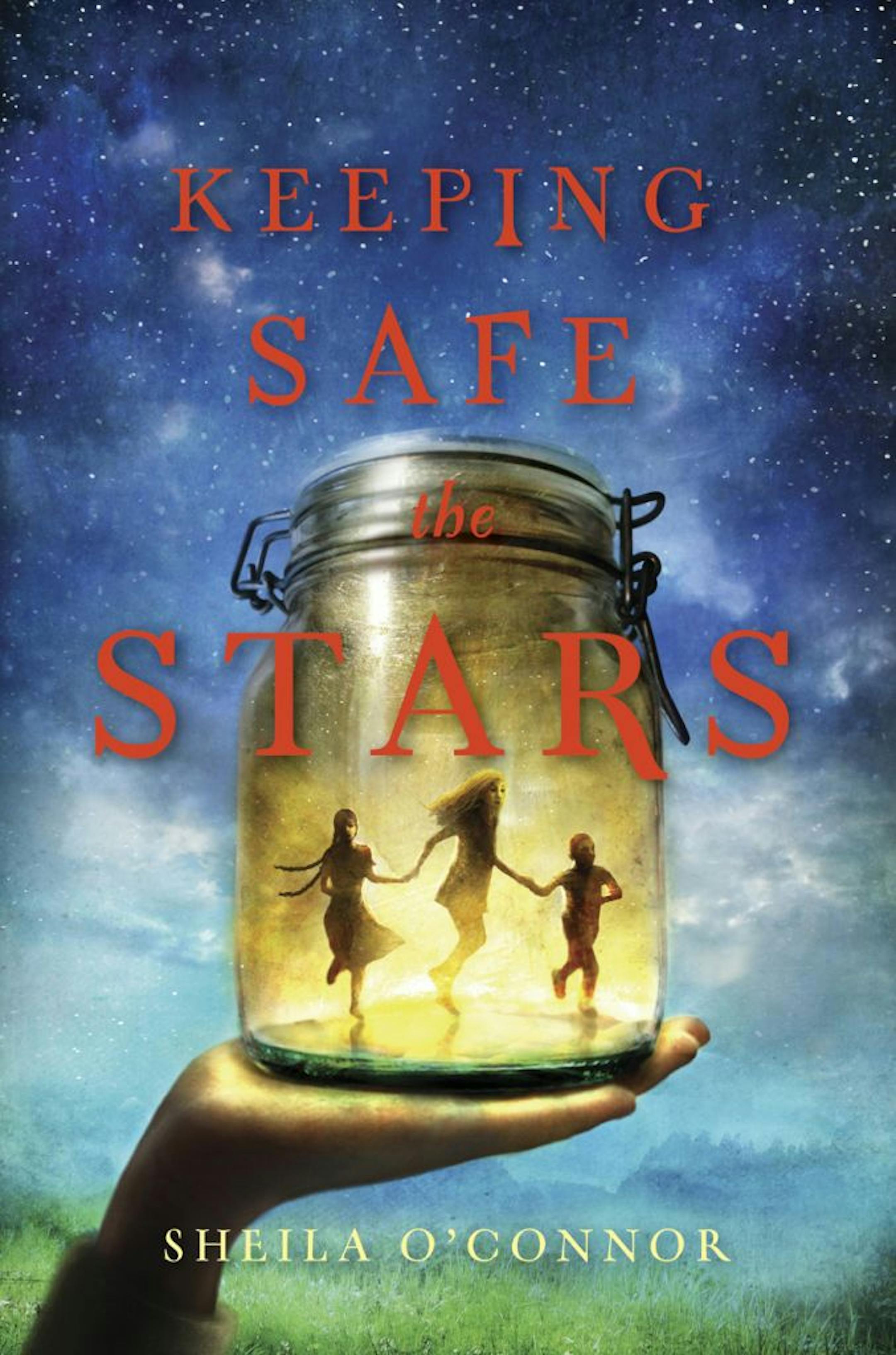 KEEPING SAFE THE STARS by Sheila O'Connor