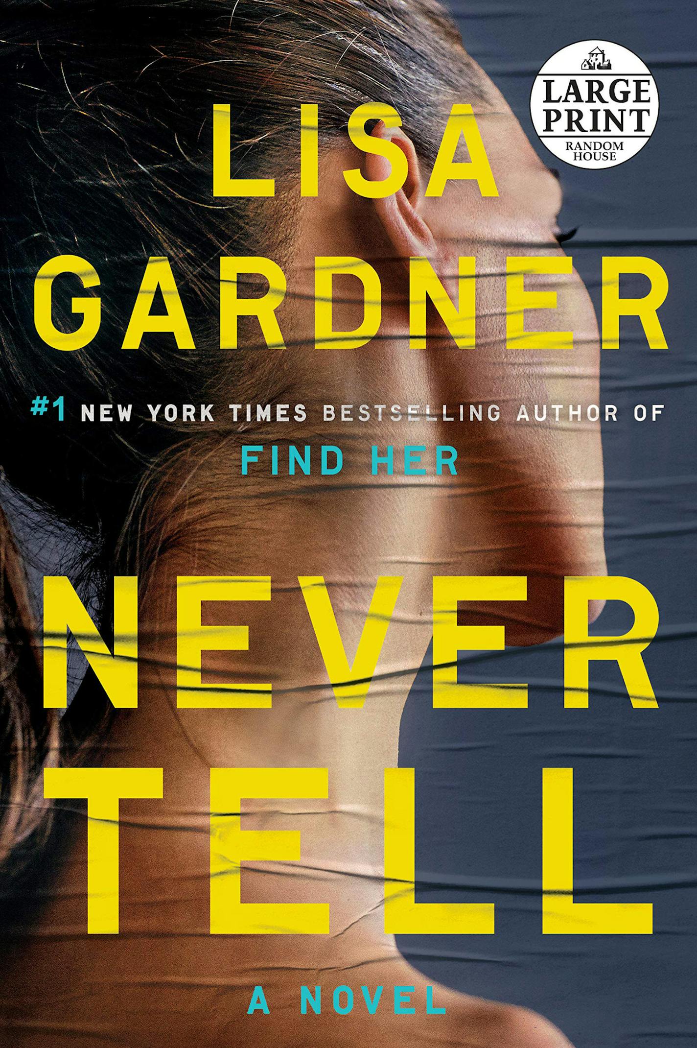 "Never Tell" by Lisa Gardner