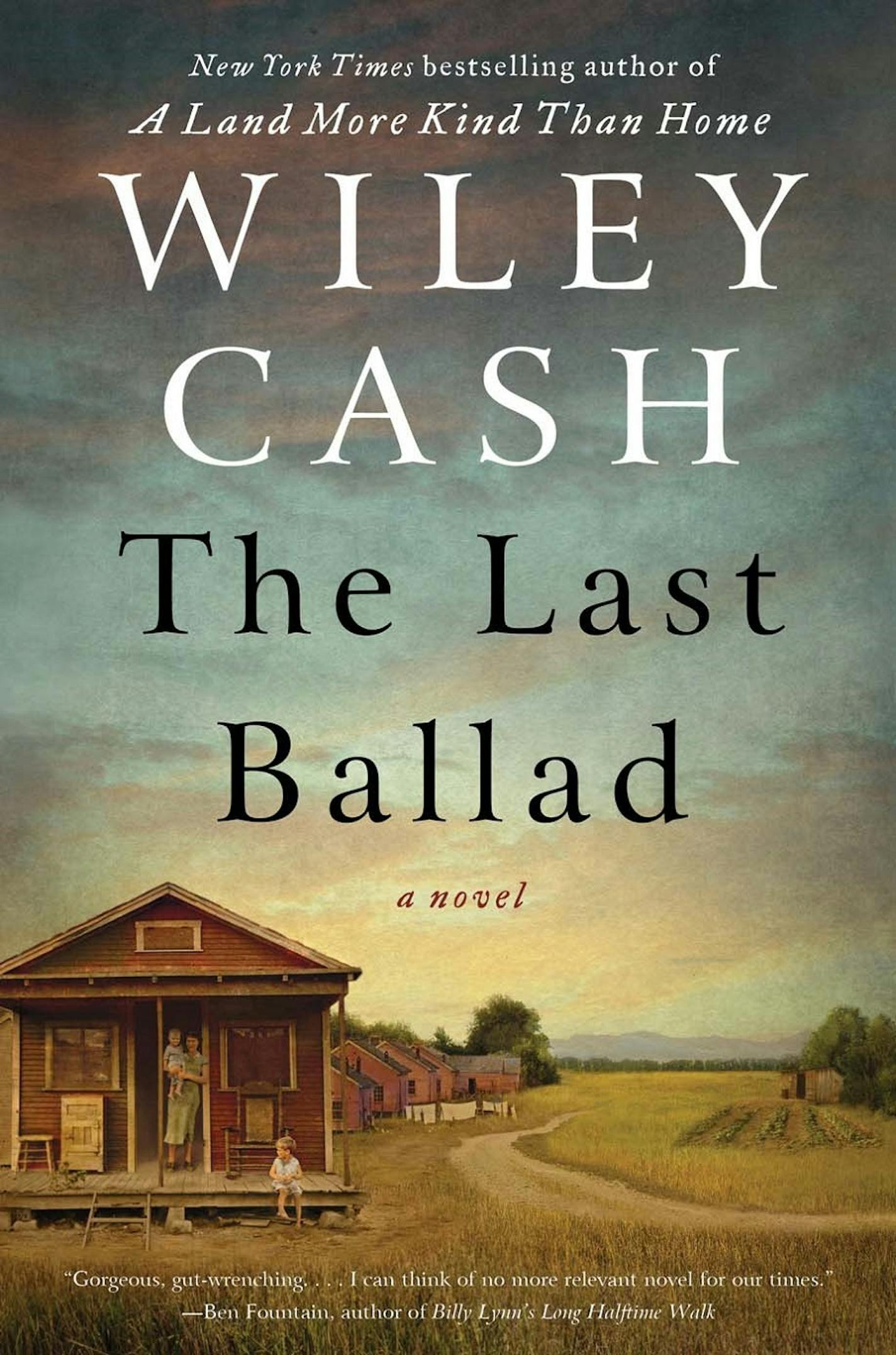 The Last Ballad, by Wiley Cash