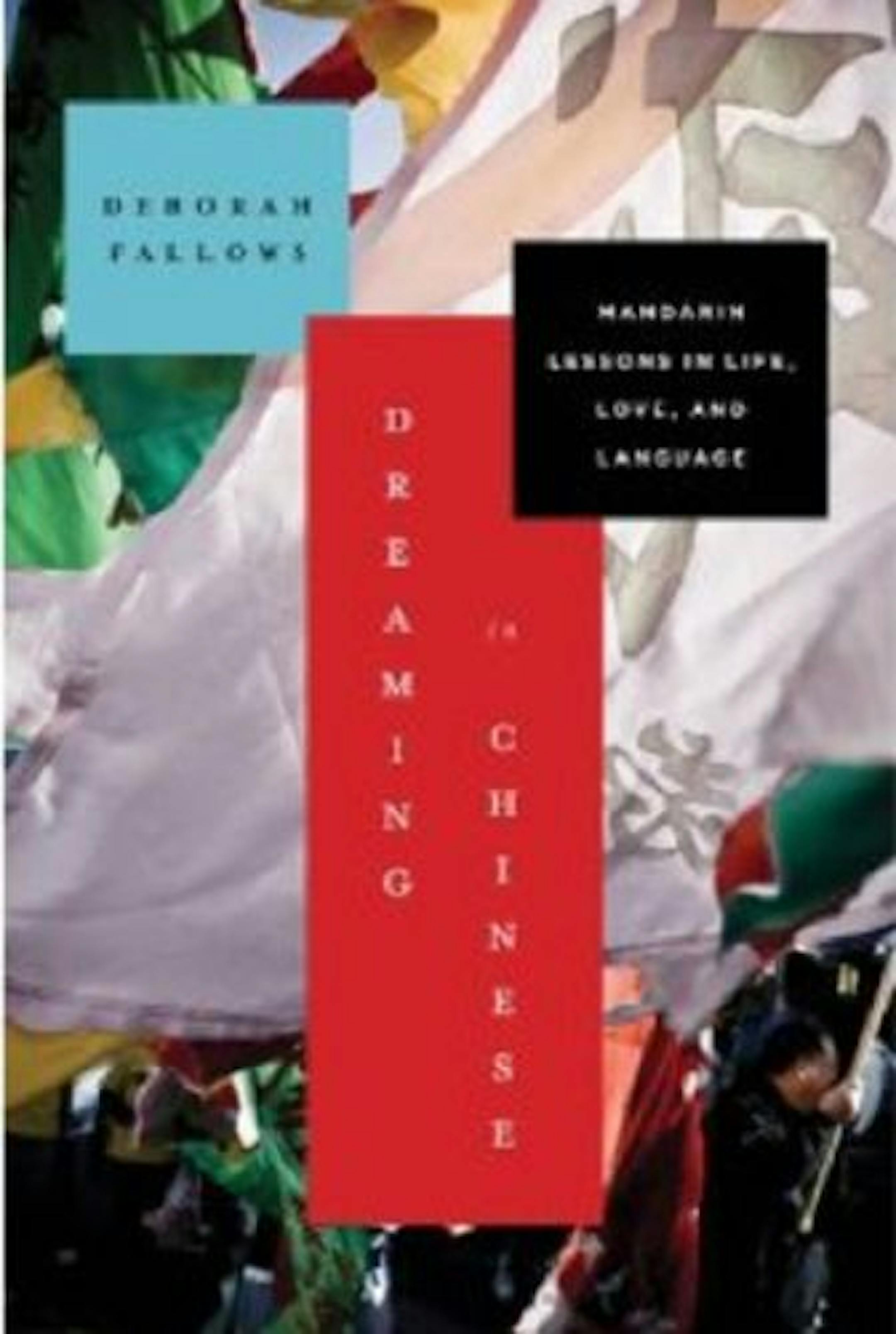 Dreaming in Chinese by Deborah Fallows