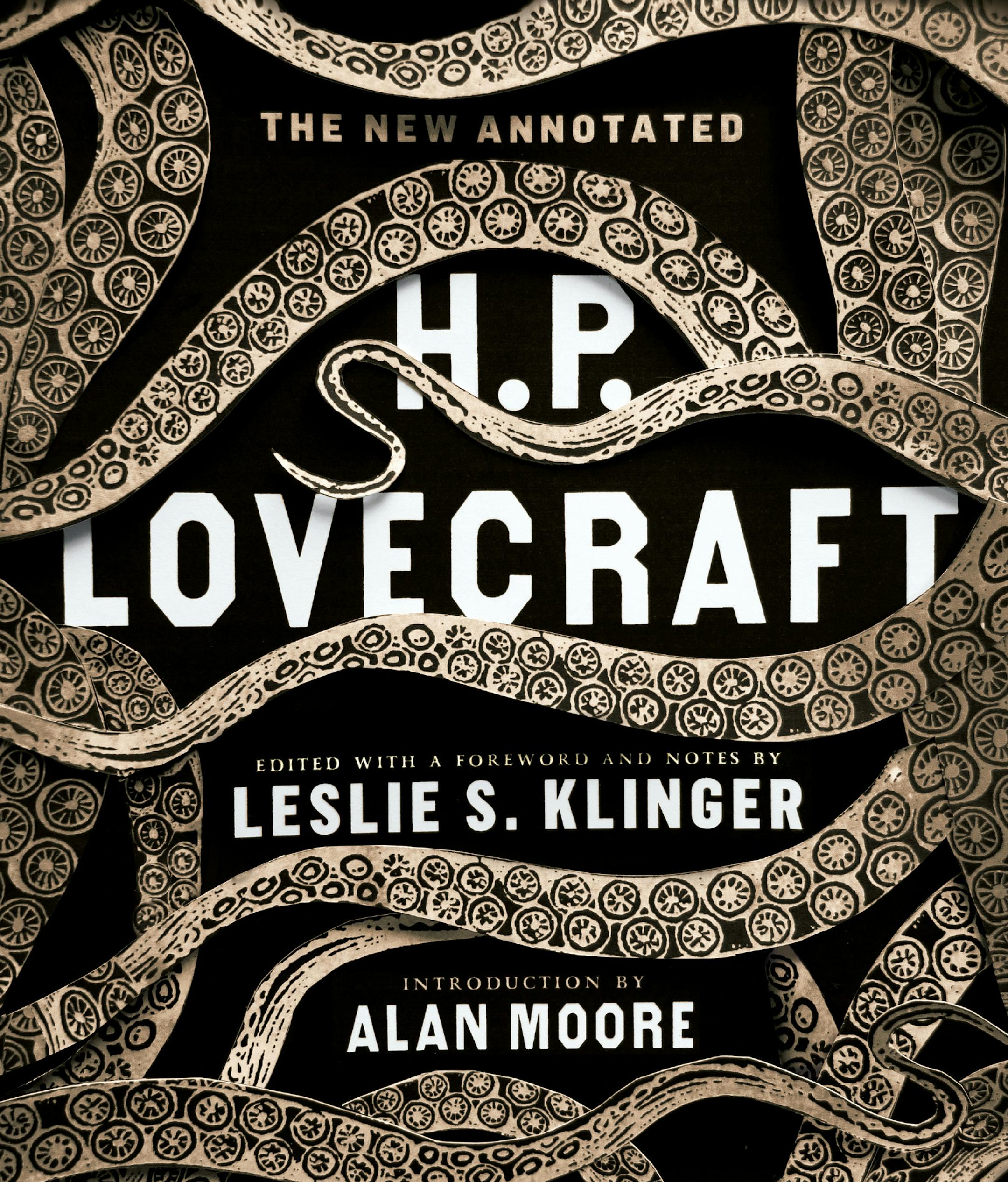 "The New Annotated H.P. Lovecraft," edited by Leslie S. Klinger