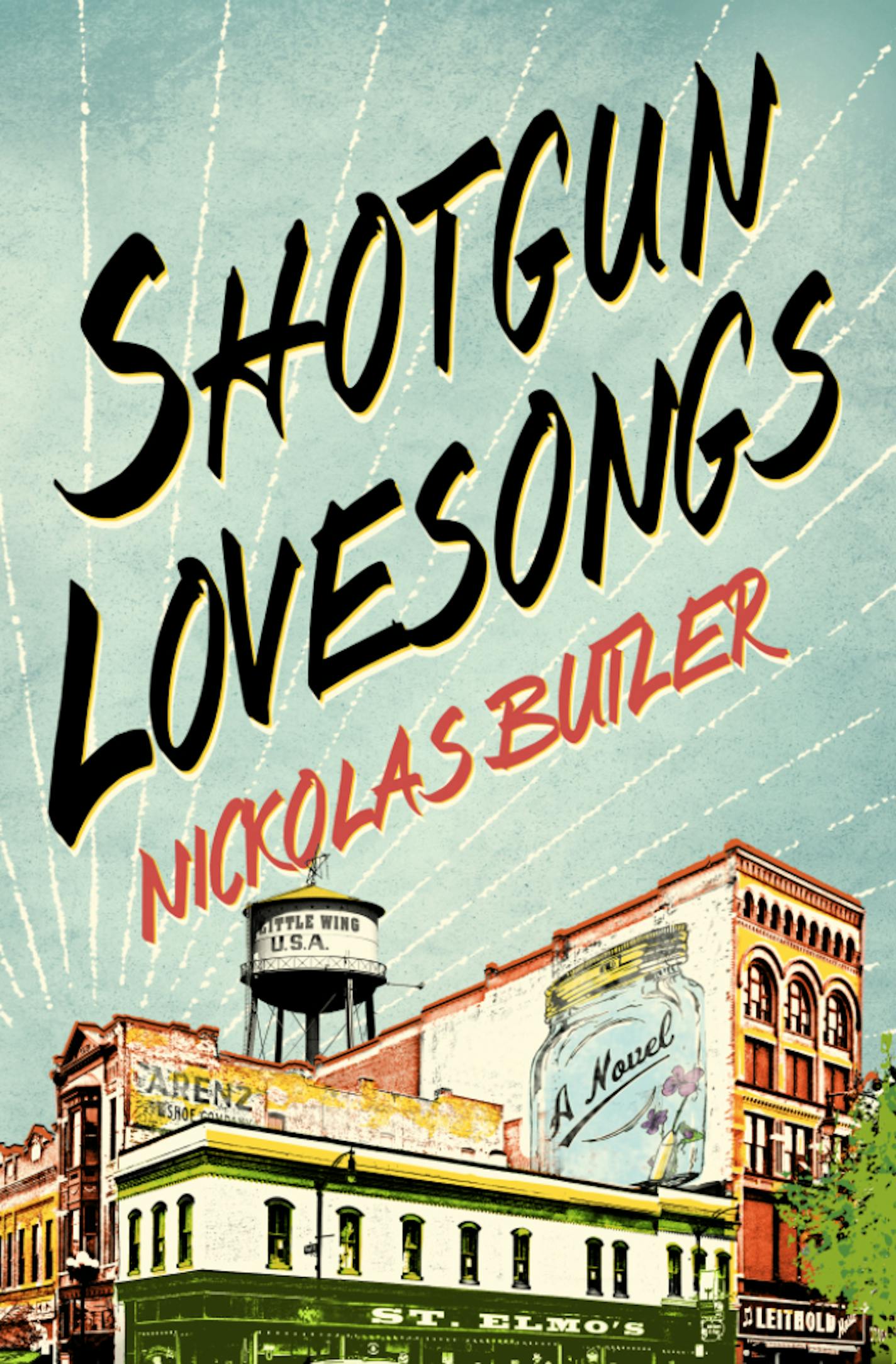 "Shotgun Lovesongs," by Nickolas Butler