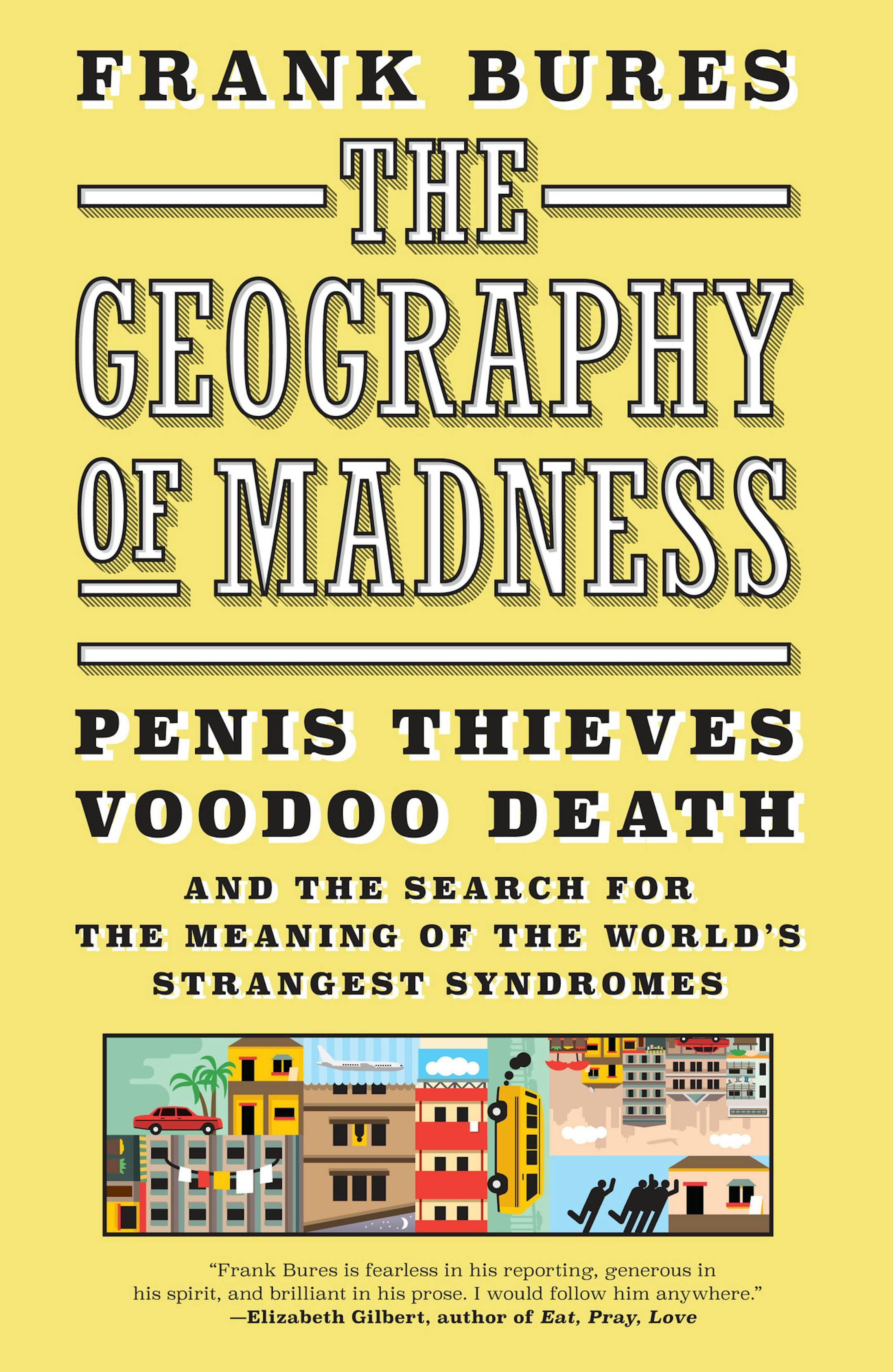 "The Geography of Madness" by Frank Bures