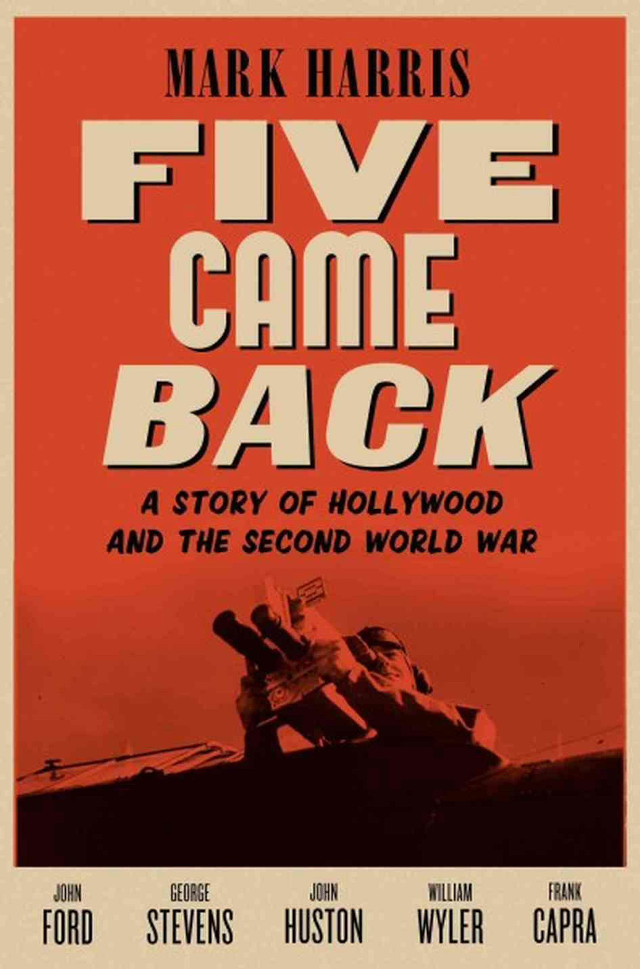 Five Came Back by Mark Harris