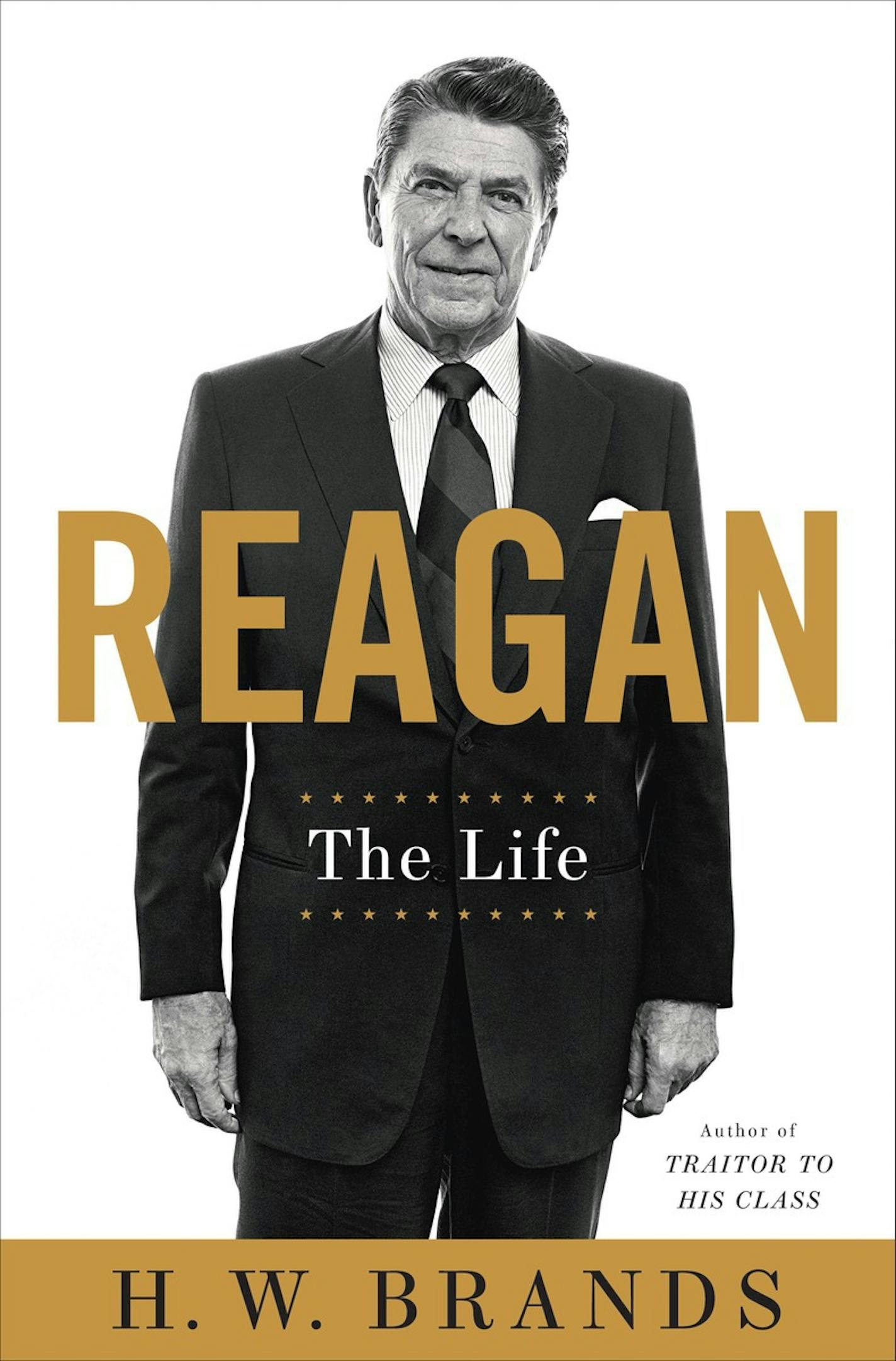 "Reagan: The Life," by H.W. Brands