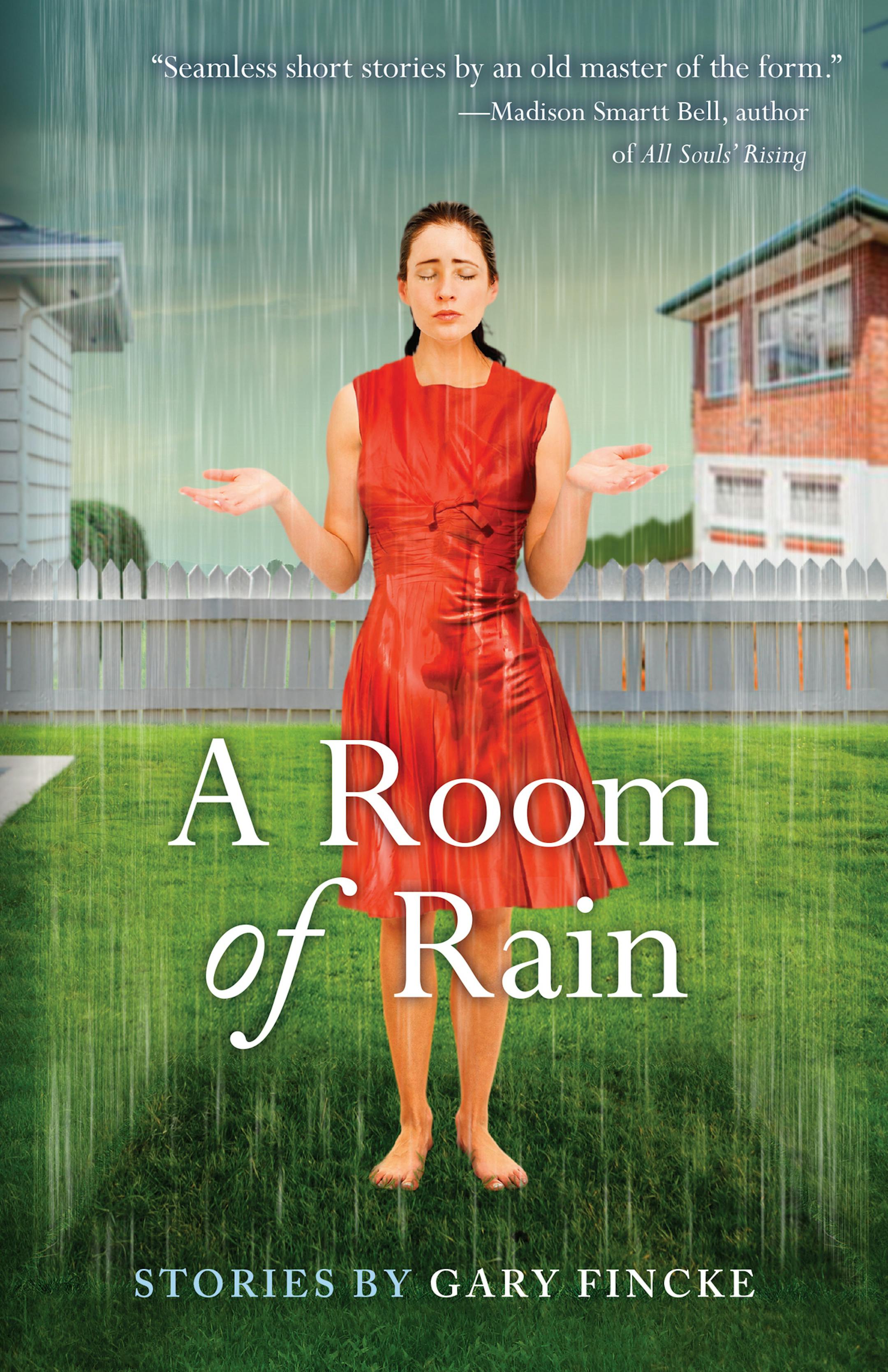 "A Room of Rain," by Gary Fincke