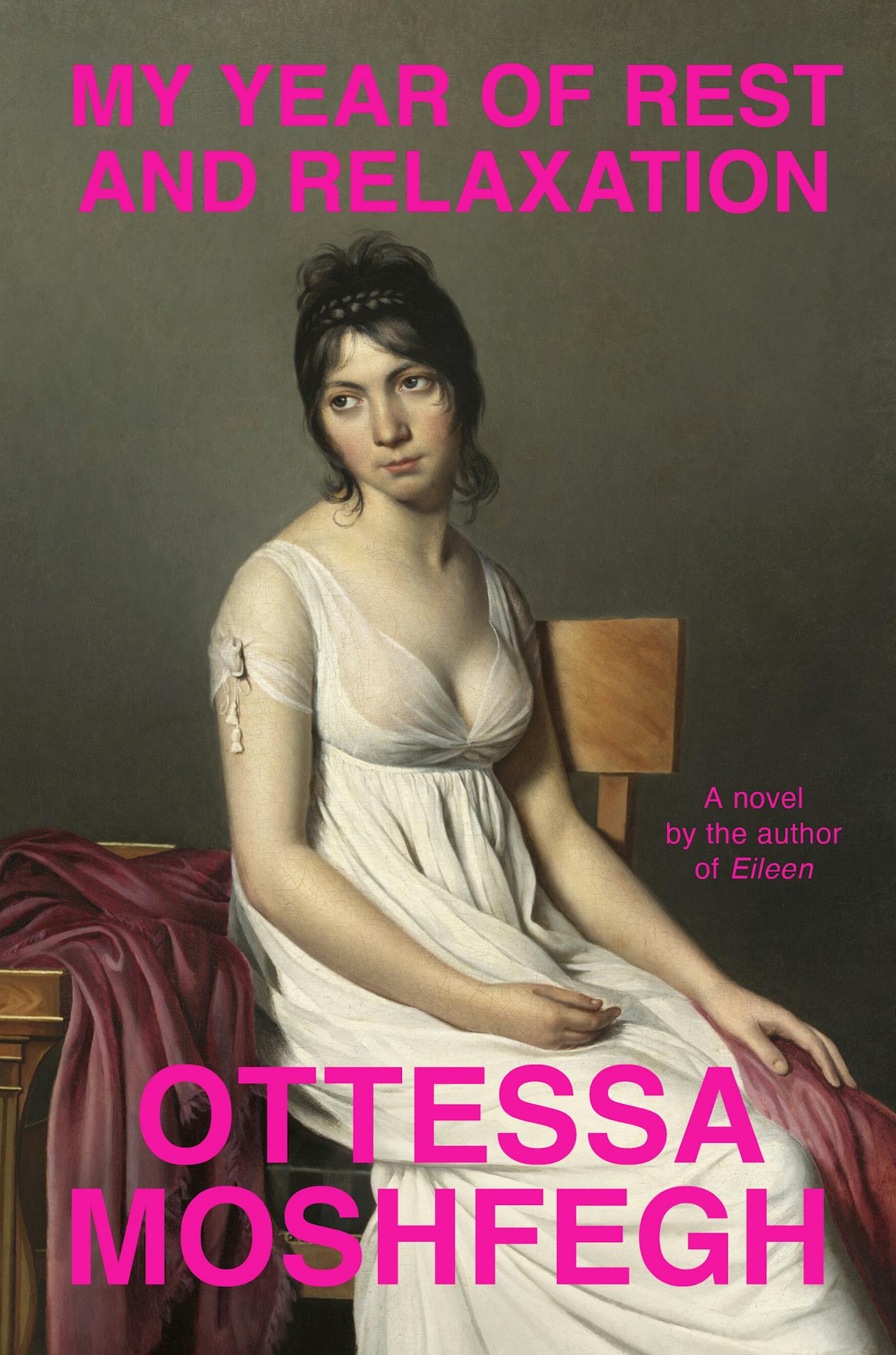 My Year of Rest and Relaxation, by Ottessa Moshfegh