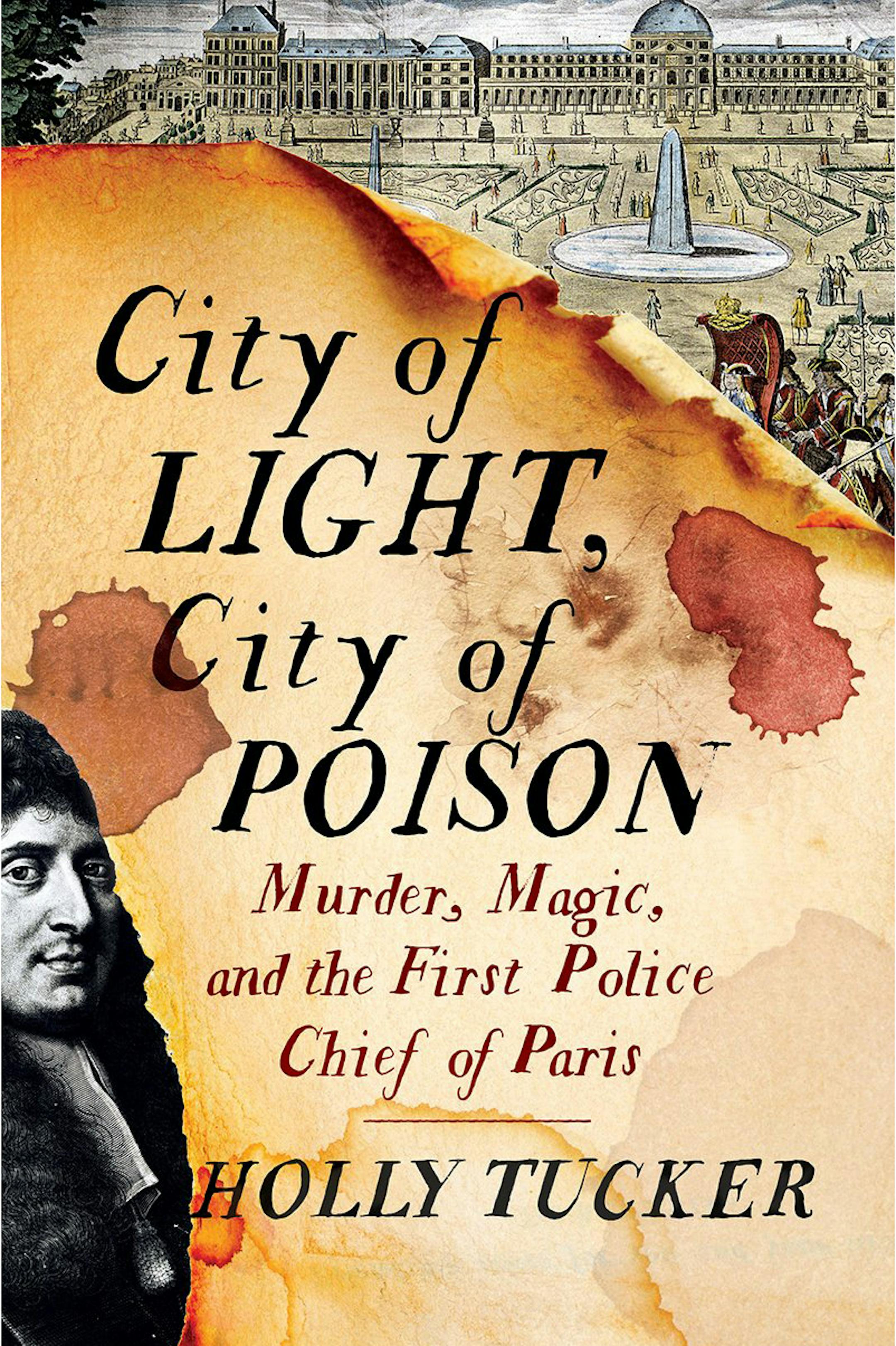 "City of Light, City of Poison" by Holly Tucker