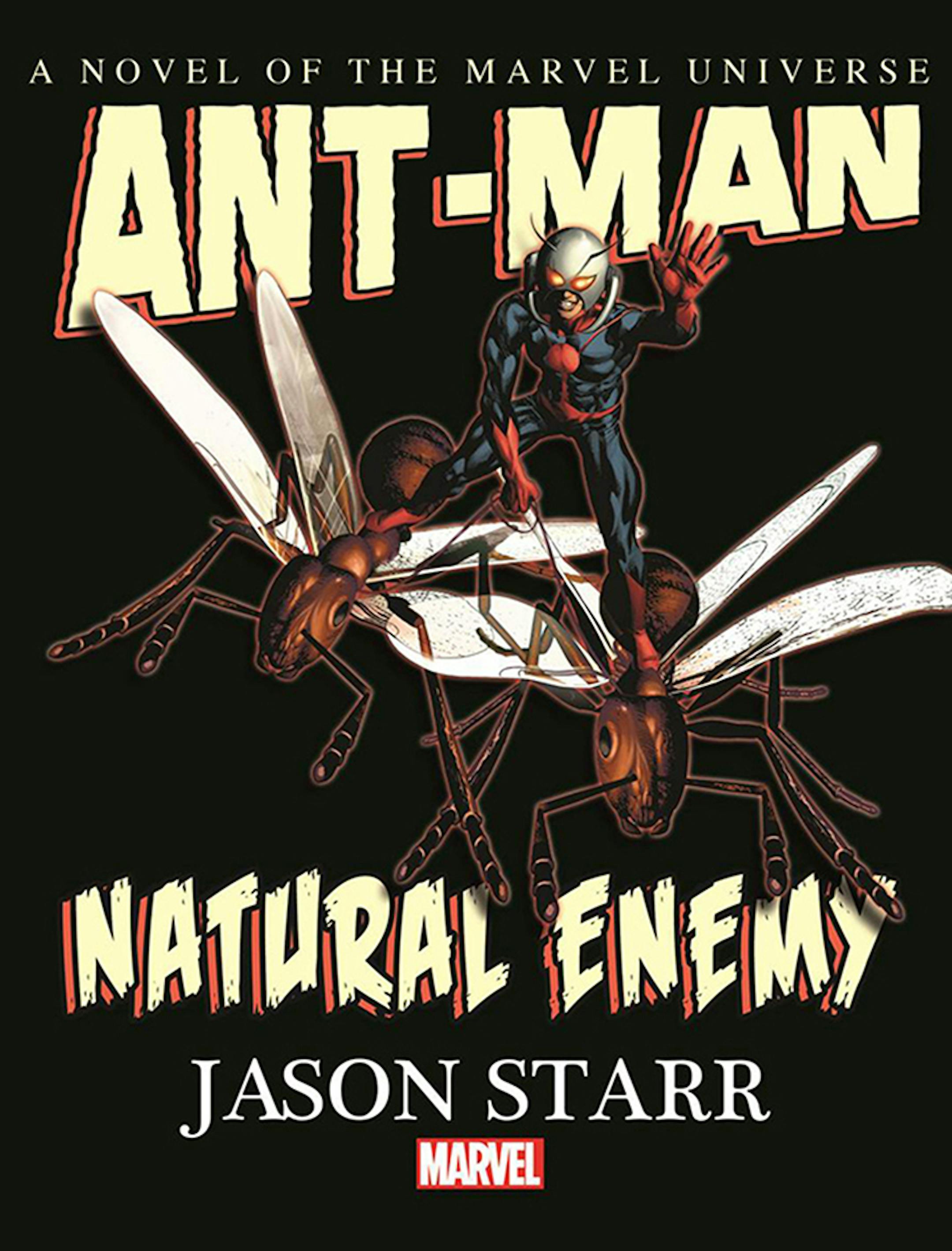 Marvel Comics is supporting the film with a new "Ant-Man" series beginning this month, and this prose novel arriving in July. (Photo courtesy Marvel Entertainment Inc./TNS) ORG XMIT: 1162278