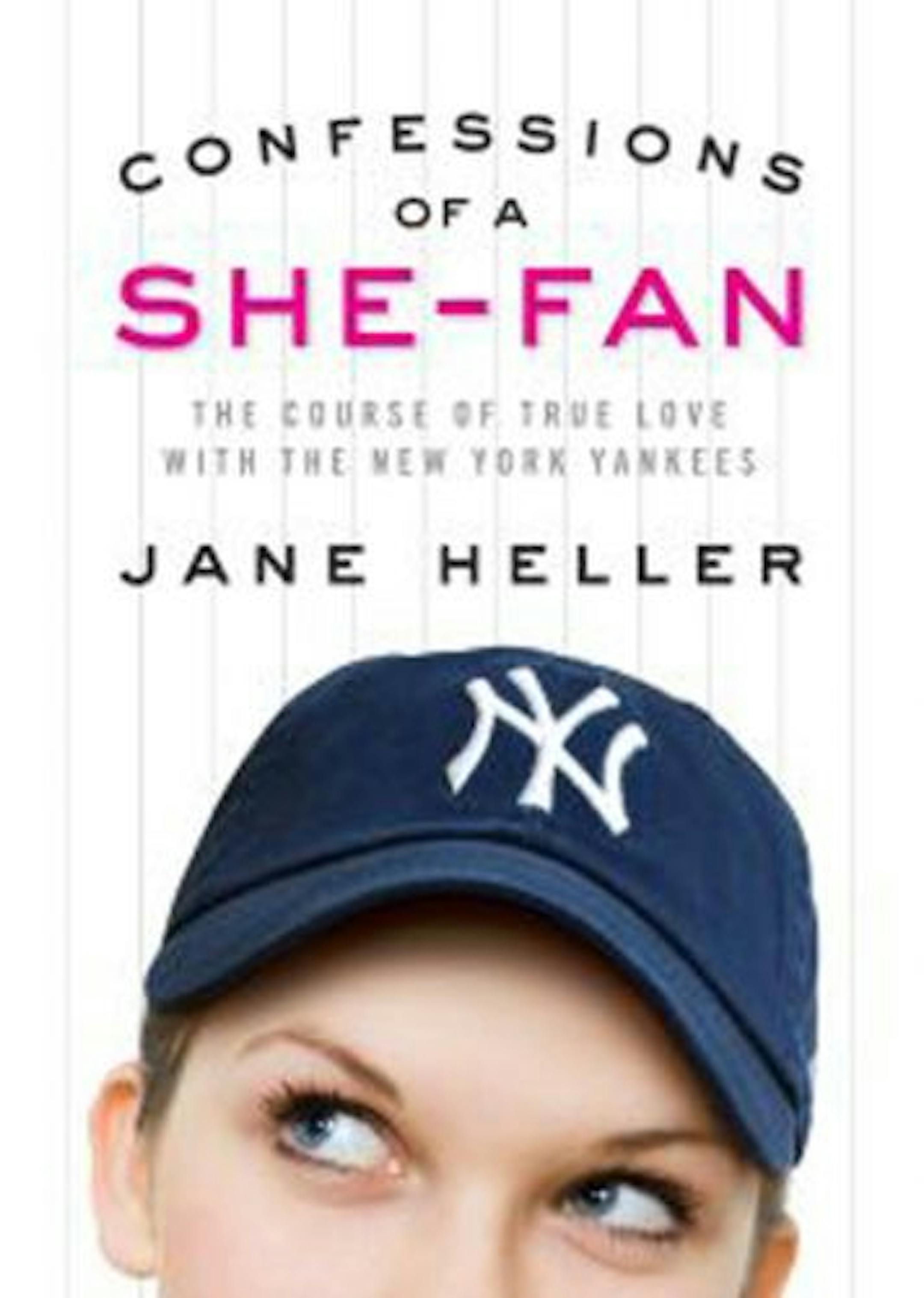 Confessions of a She-Fan by Jane Heller