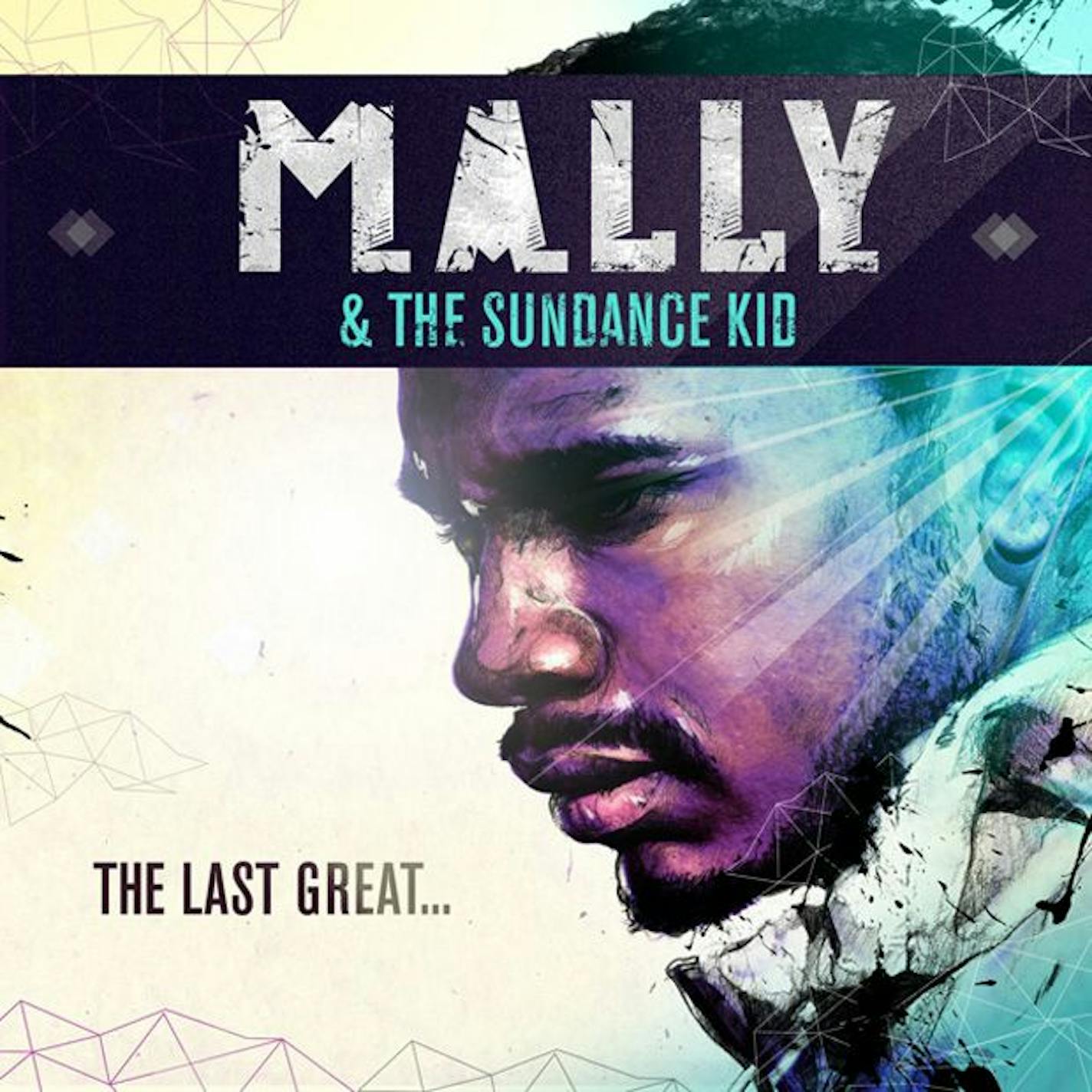 Mally & the Sundance Kid's "The Last Great..."