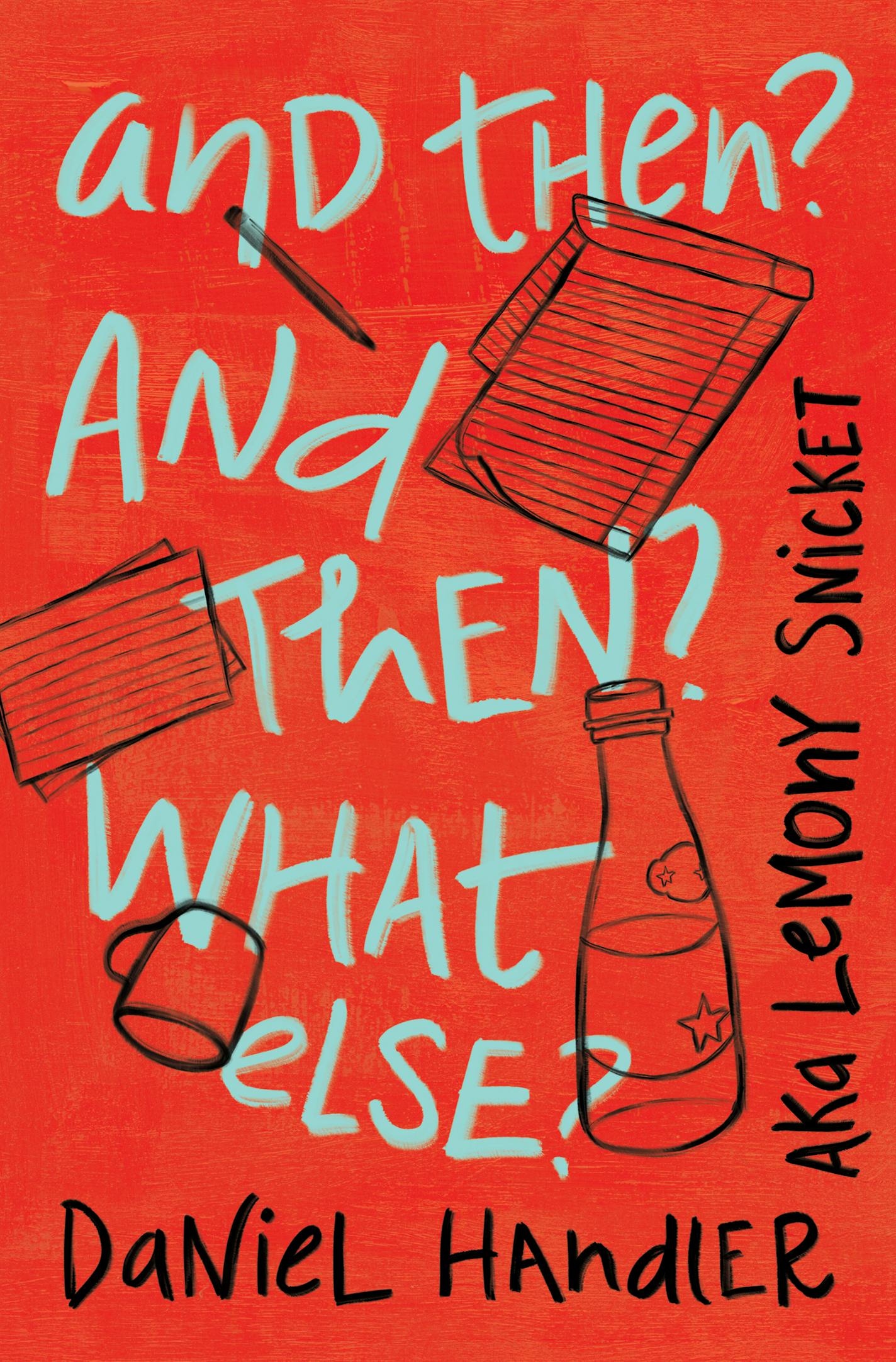 cover of "And Then? And Then? What Else?" is red, with black doodles