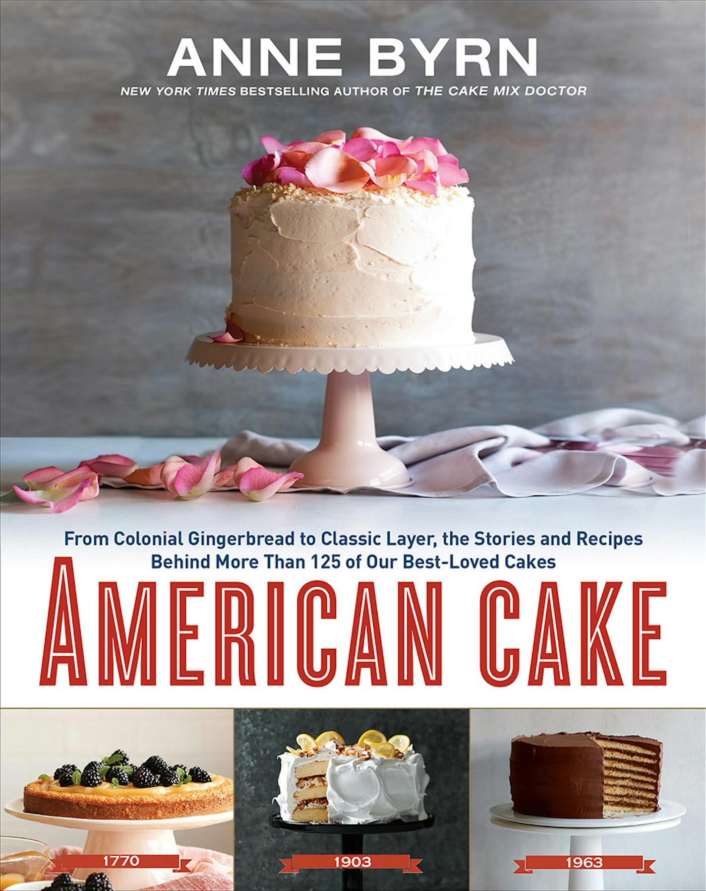 Credit: Mitch Mandel "American Cake," by Anne Byrn