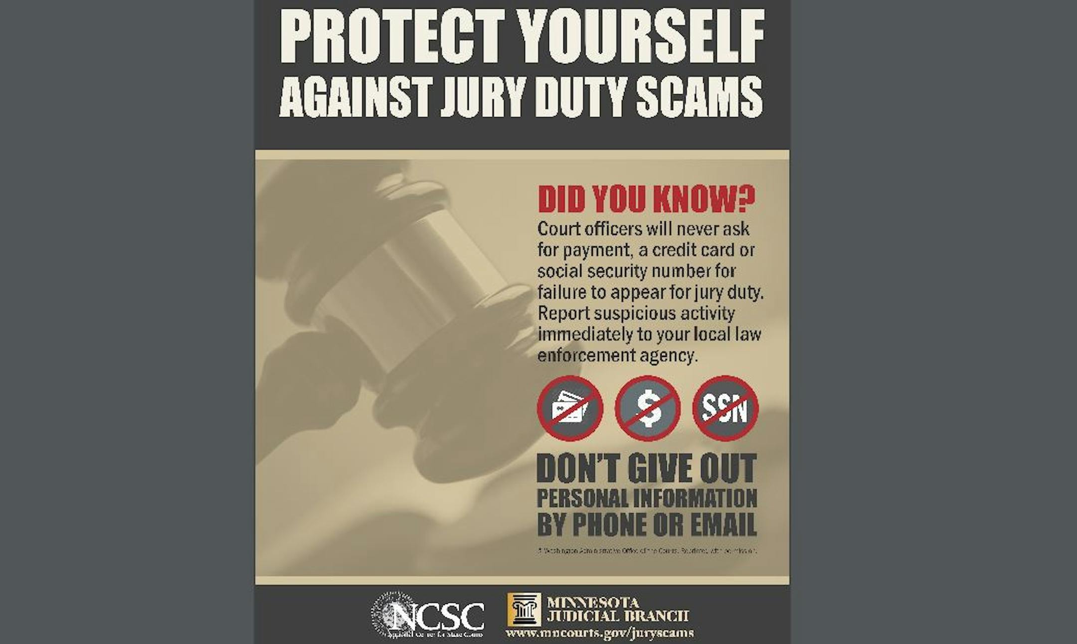 The Minnesota Judicial Branch is distributing this poster with a cautionary message.
