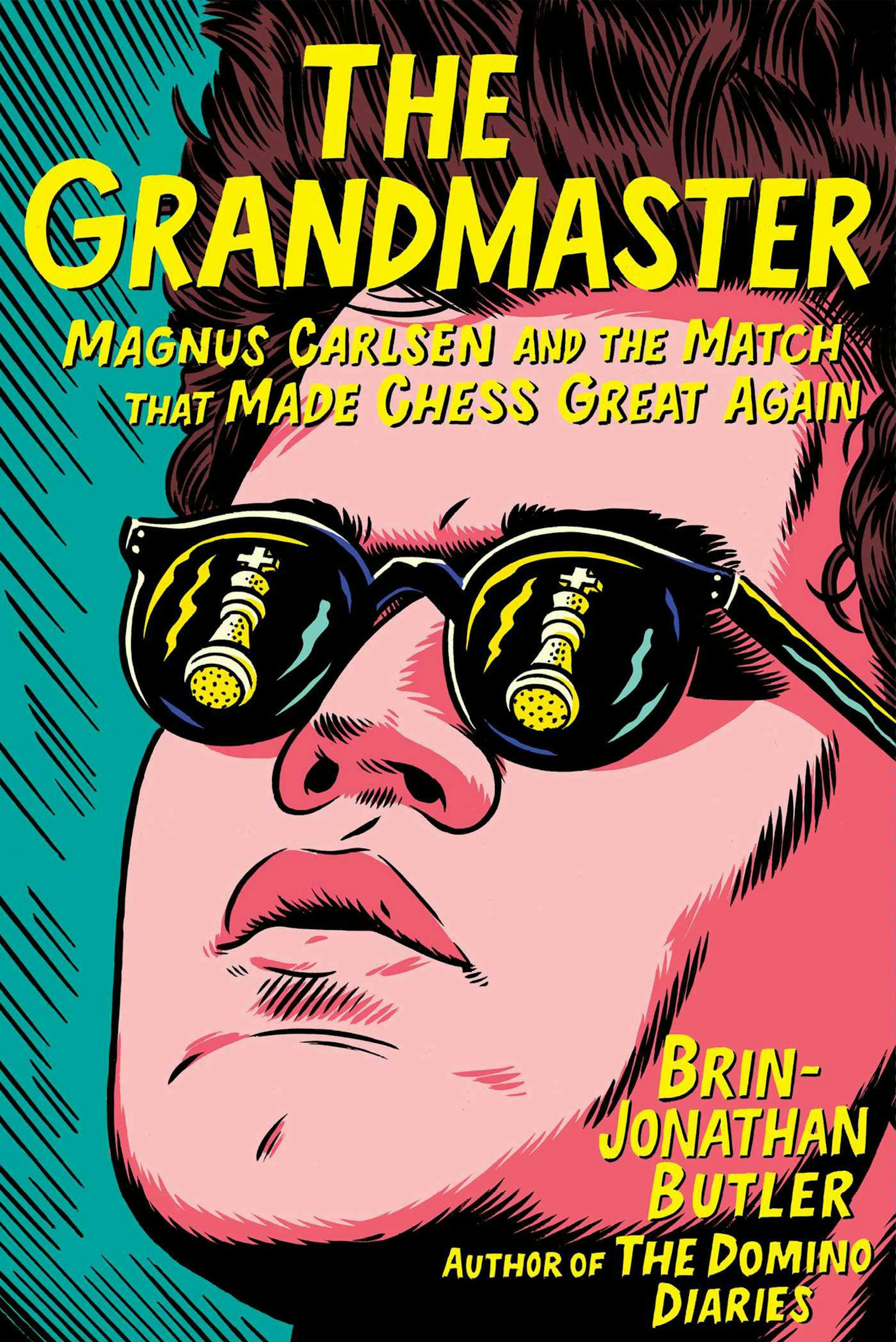 "The Grandmaster: Magnus Carlsen and the Match That Made Chess Great Again" by Brin-Jonathan Butler