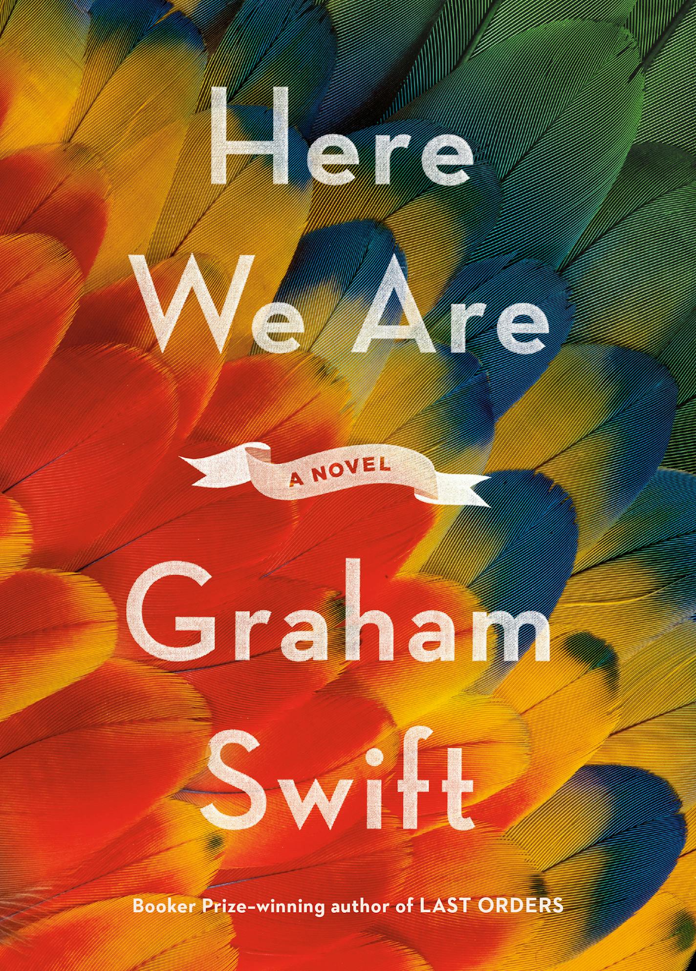 Here We Are by Graham Swift