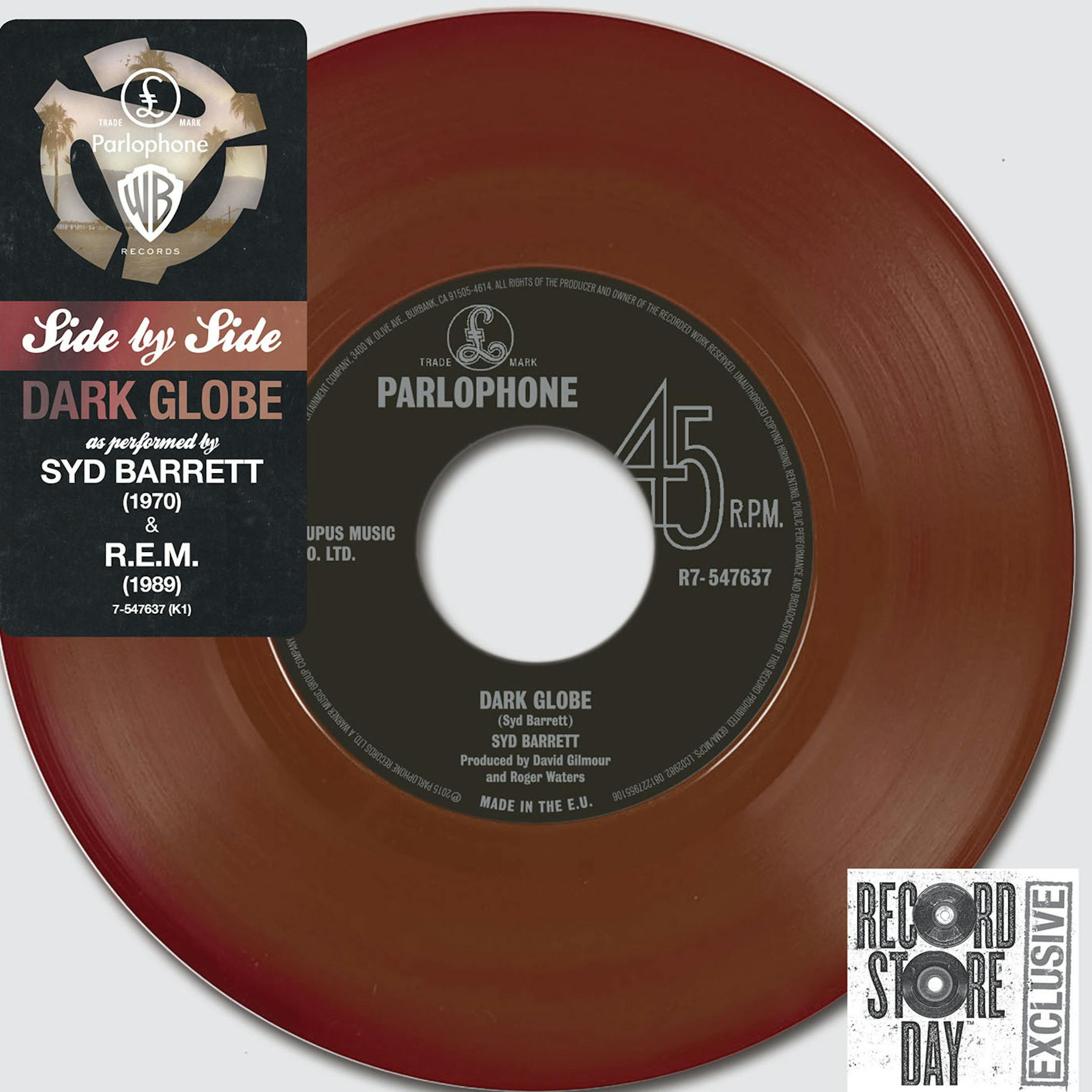 Syd Barret/R.E.M. colored 7-inch. Sydís original ìDark Globeî with R.E.M.ís gorgeous 1989 remake of it.