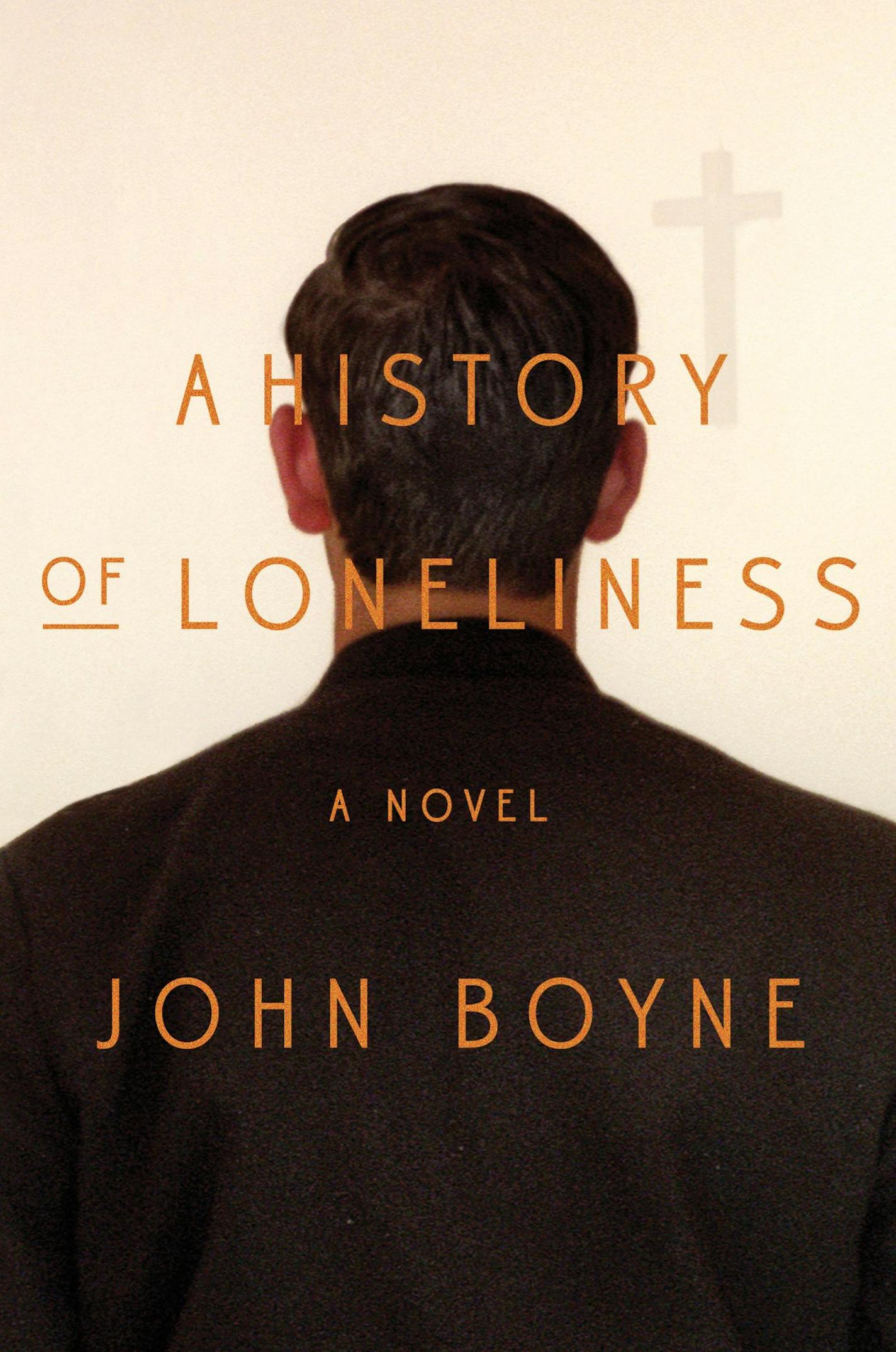 "A History of Loneliness," by John Boyne