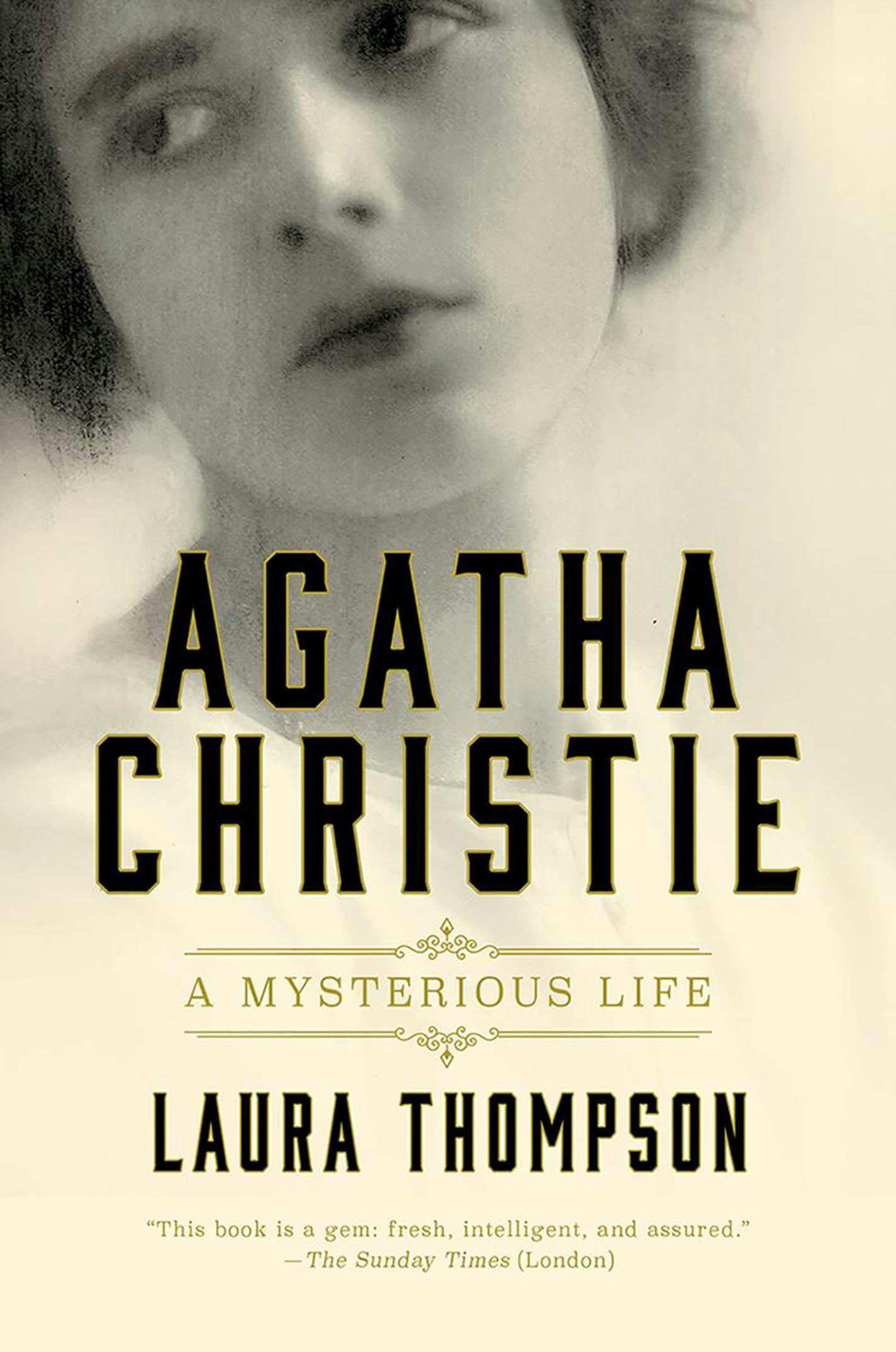 "Agatha Christie: A Mysterious Life" by Laura Thompson