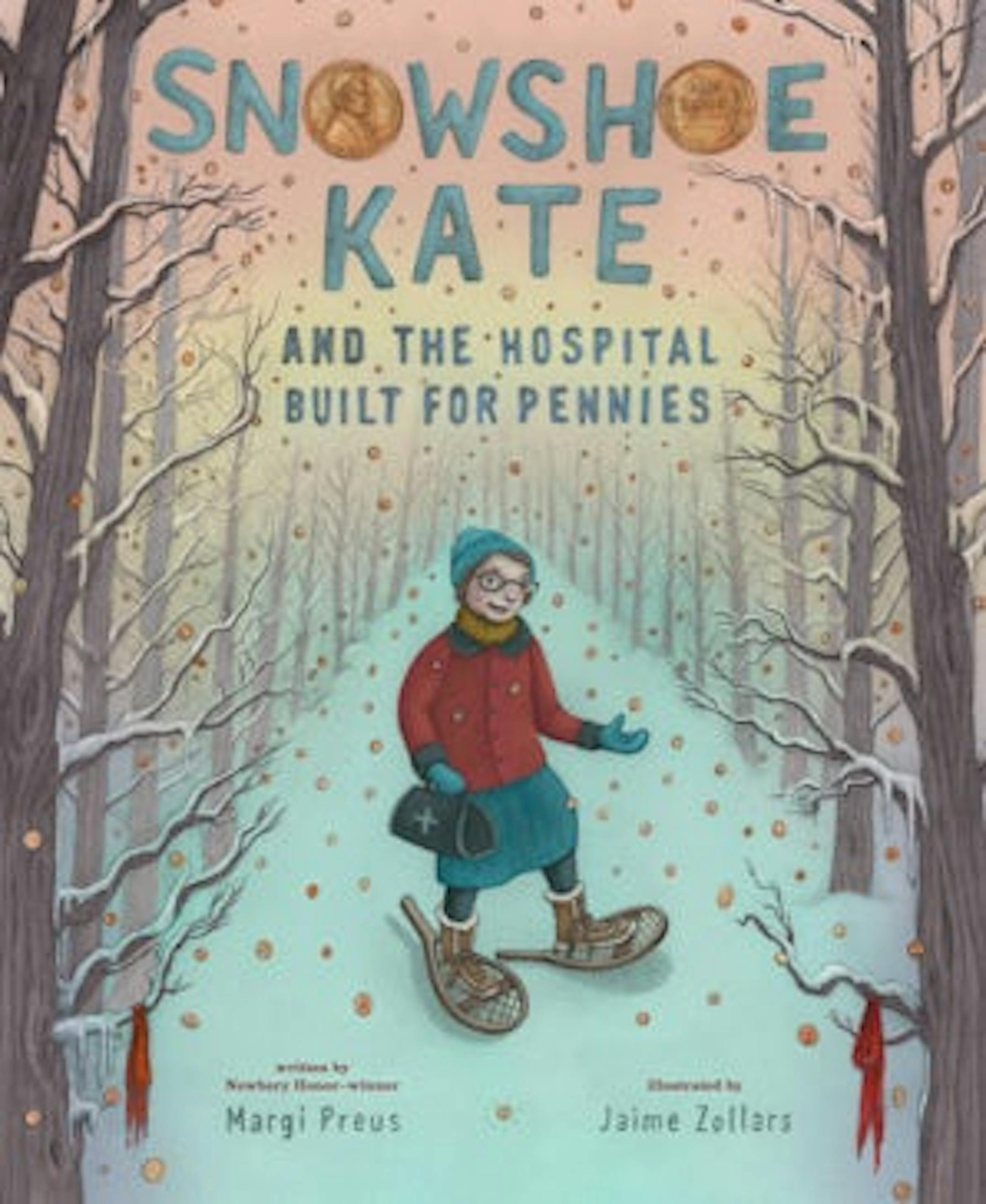 cover of Snowshoe Kate and the Hospital Built for Pennies is an illustration of a girl in a snowy forest, clad in snowshoes