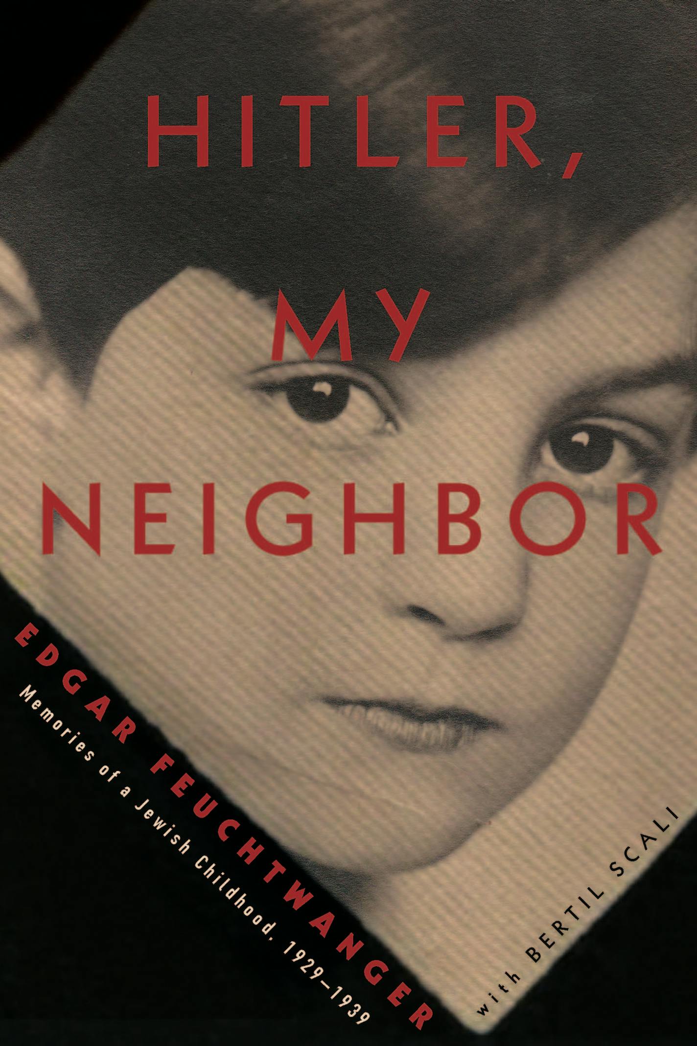 Hitler, My Neighbor, by Edgar Feuchtwanger and Bertil Scali.