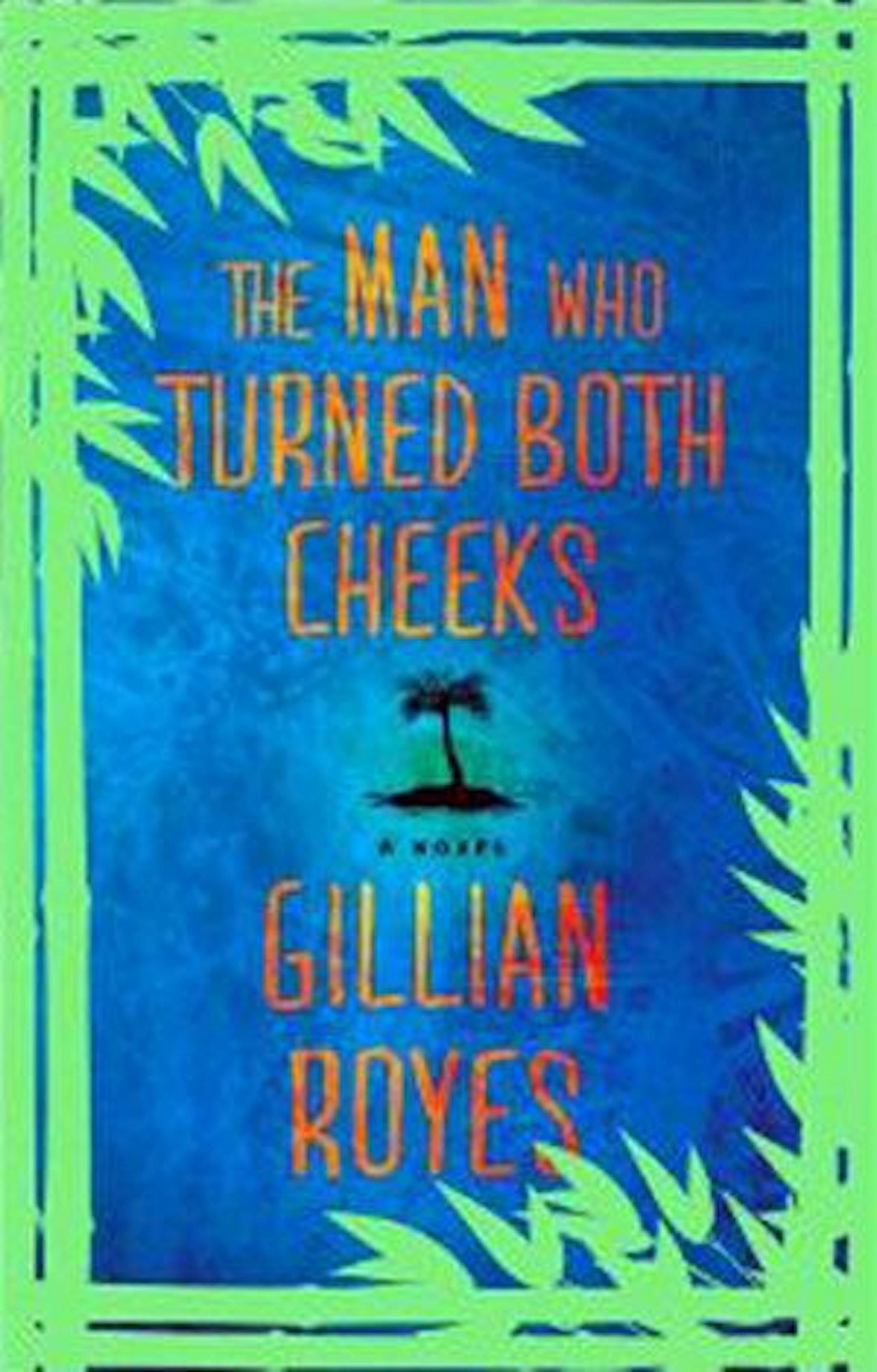 Gillian Royes, "The Man Who Turned Both Cheeks"