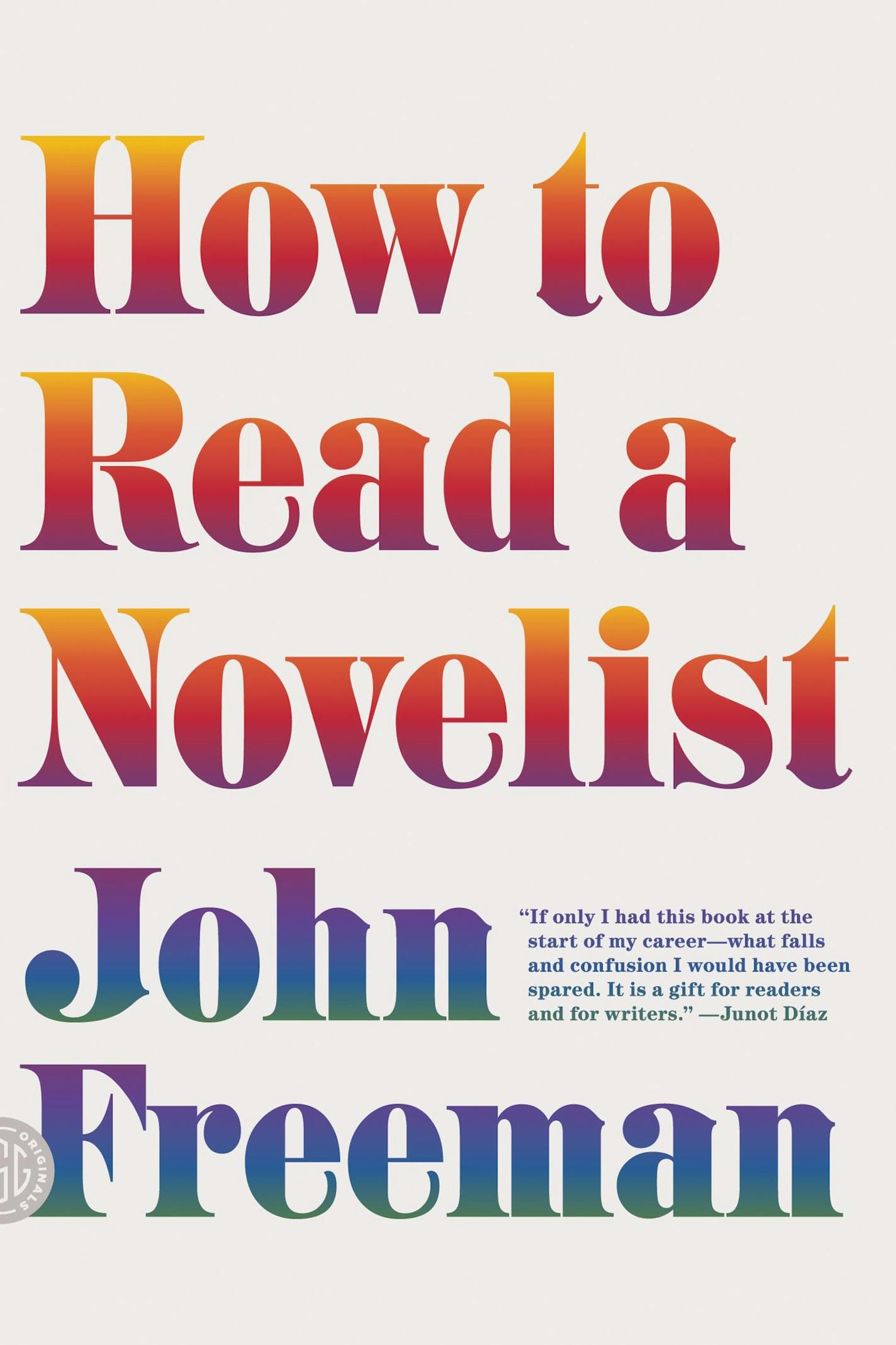 "How to Read a Novelist," by John Freeman