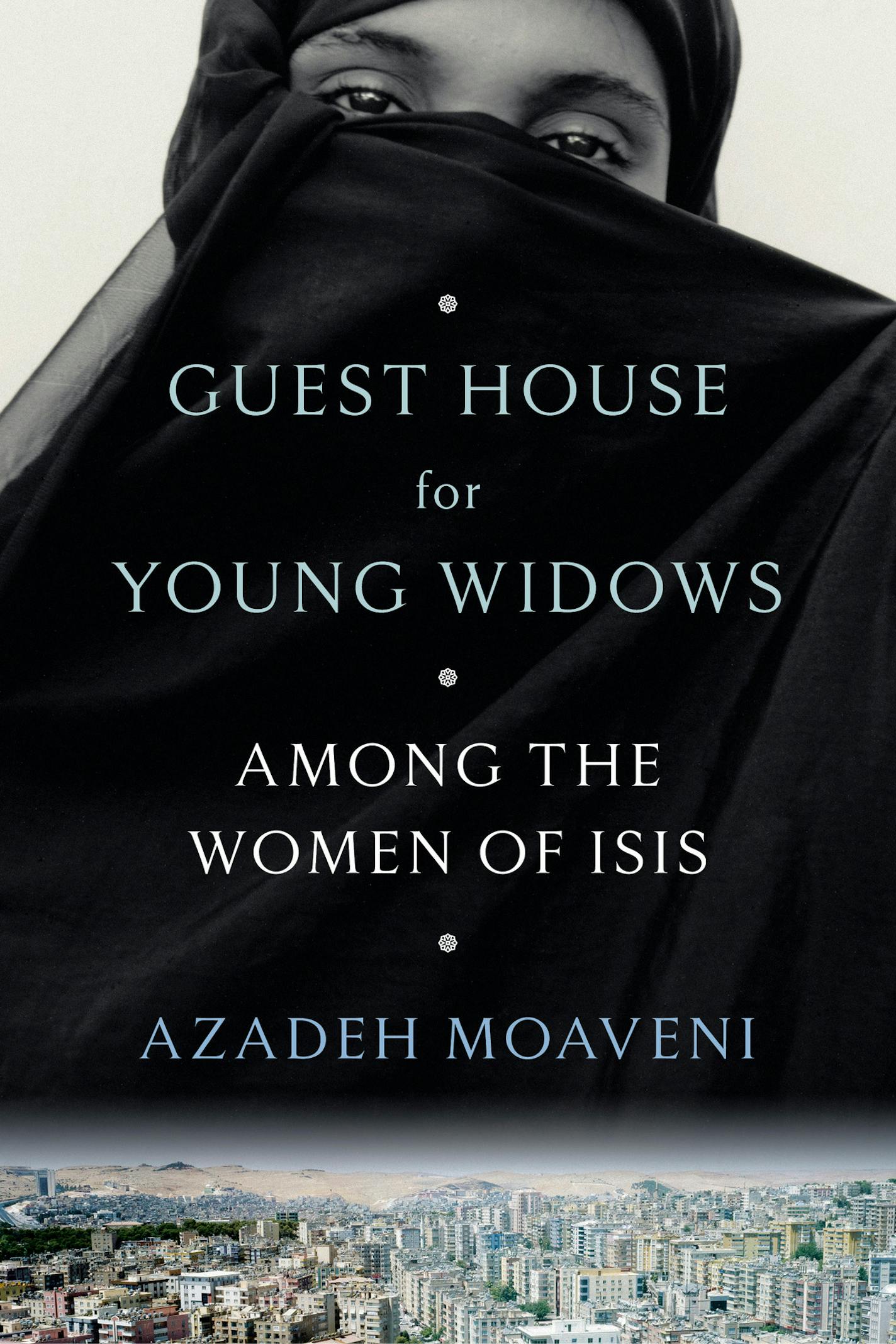 "Guest House for Young Widows," by Azadeh Moaveni