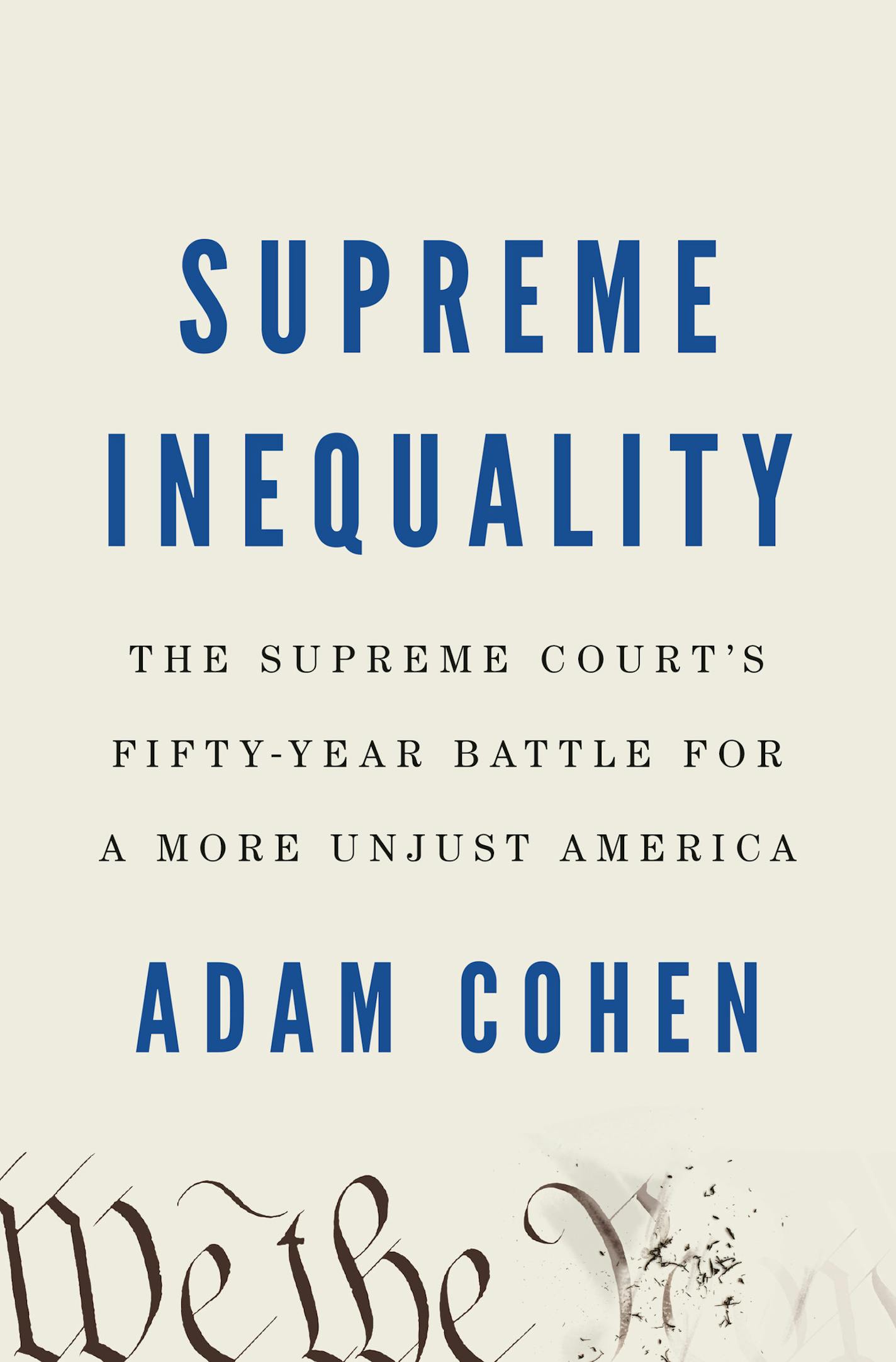 "Supreme Inequality" by Adam Cohen