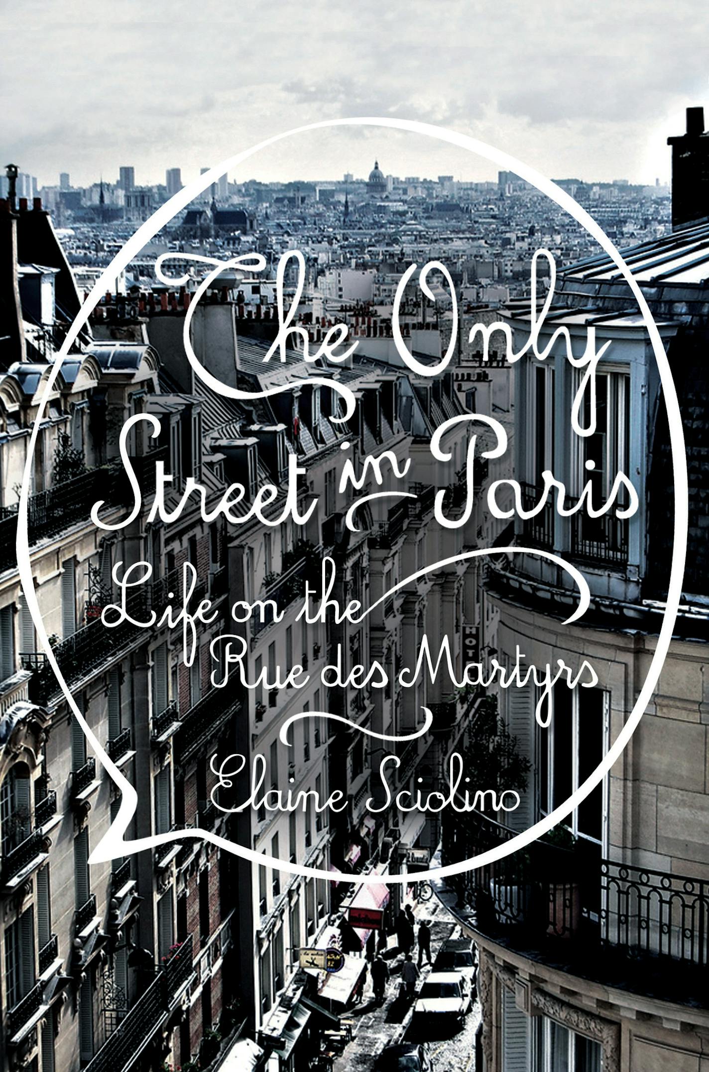 "The Only Street in Paris," by Elaine Sciolino