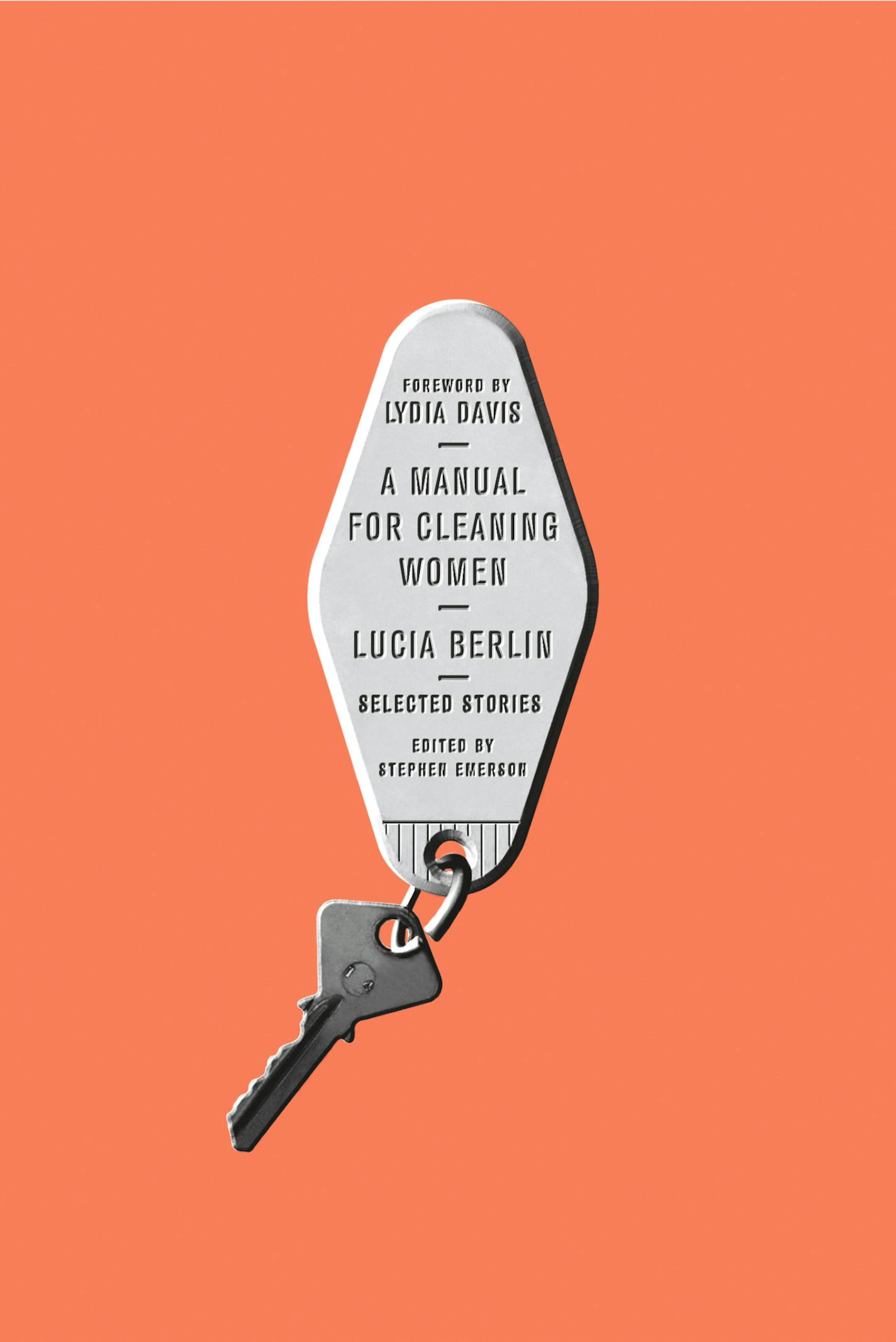 "A Manual for Cleaning Women," by Lucia Berlin