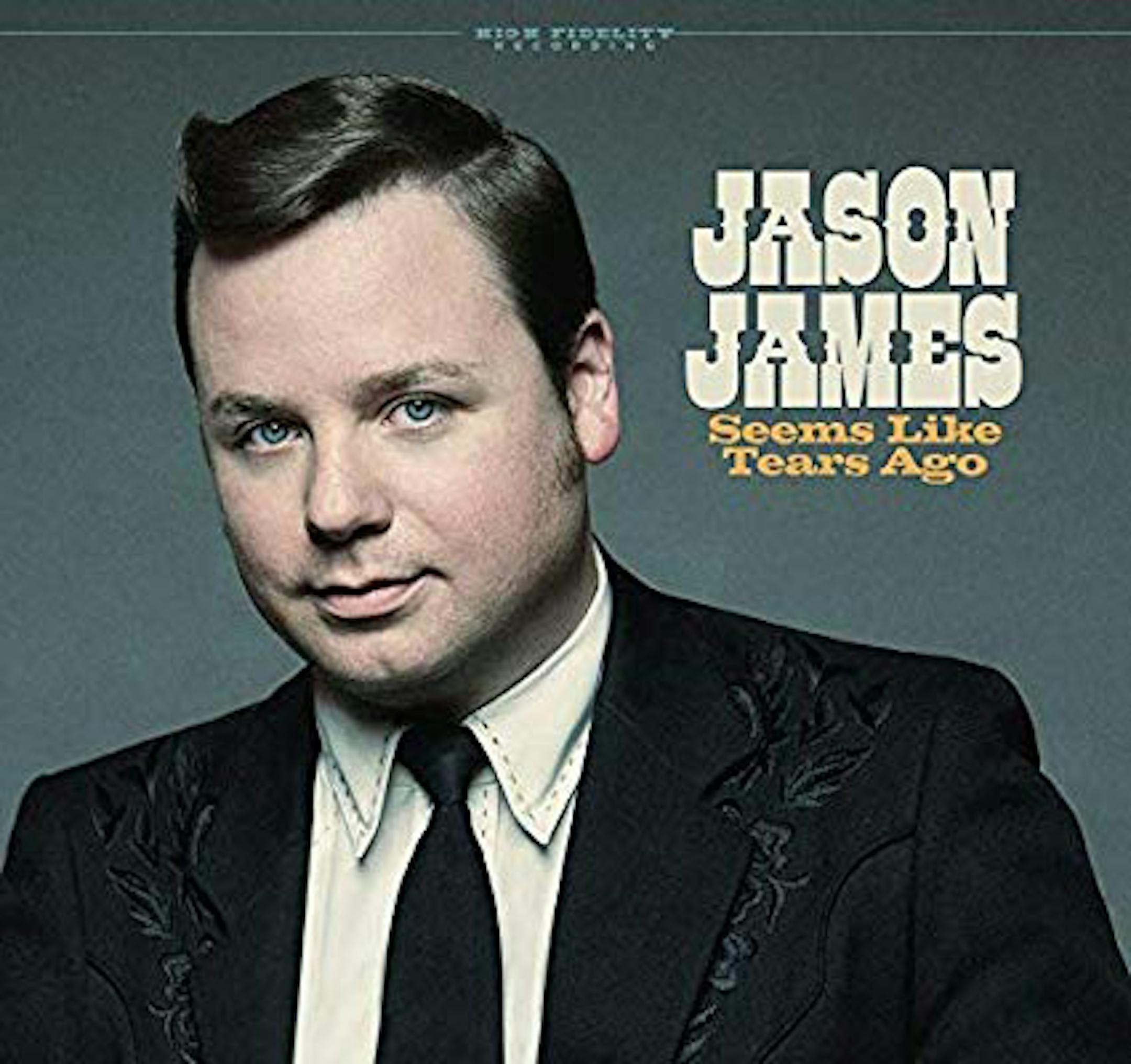 Jason James, “Seems Like Tears Ago”