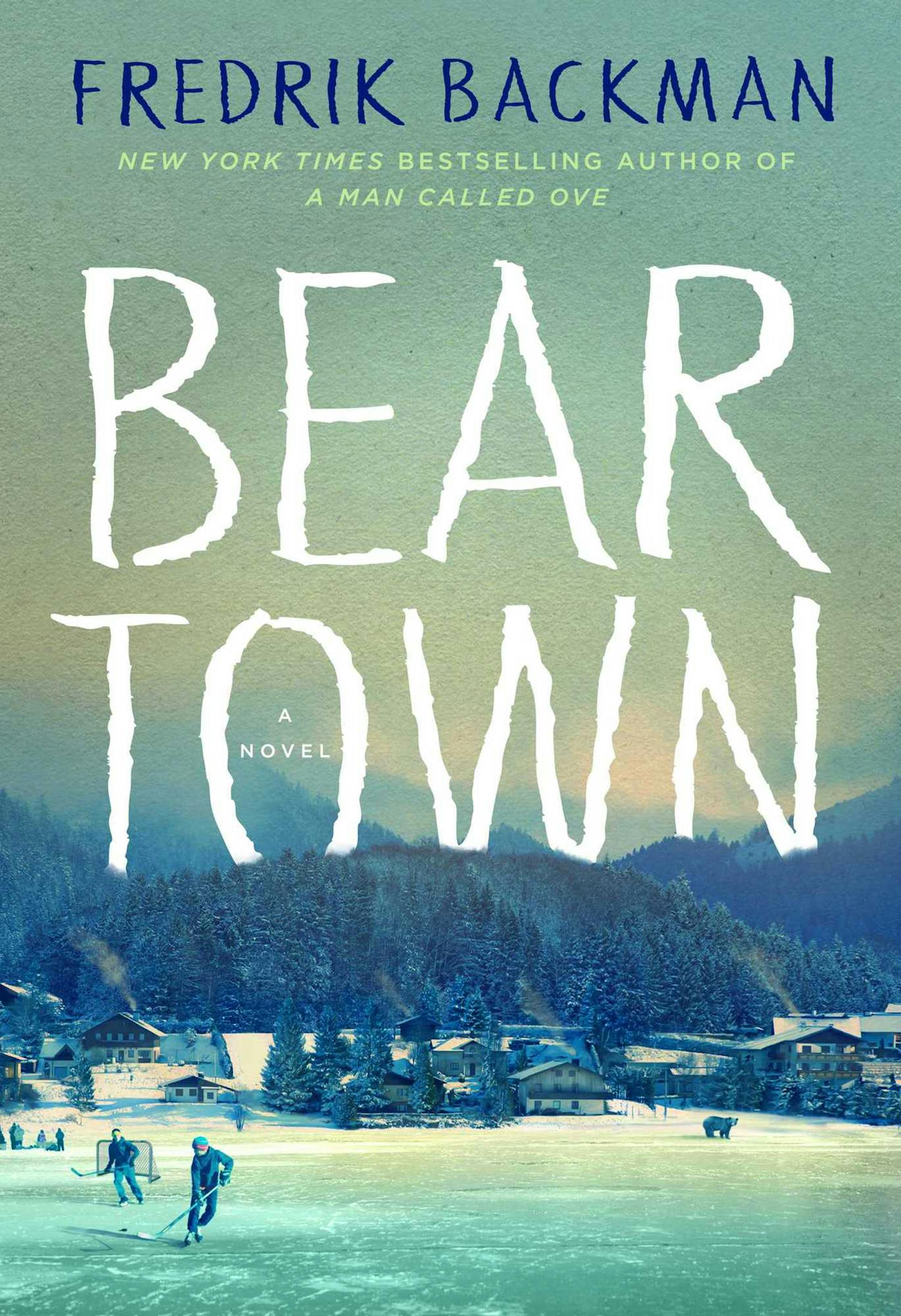 "Beartown," by Fredrik Backman