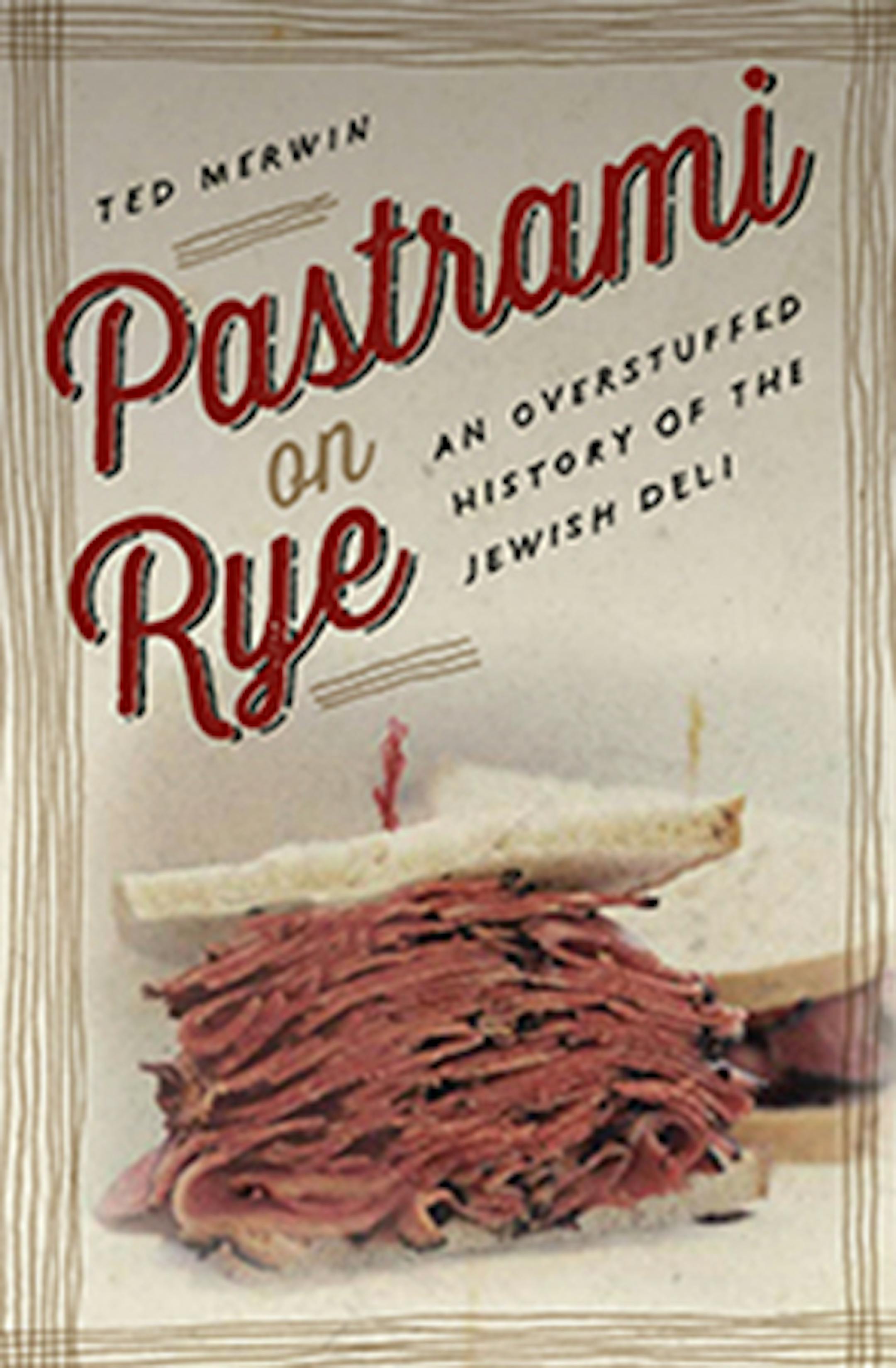 Pastrami on Rye by Ted Merwin