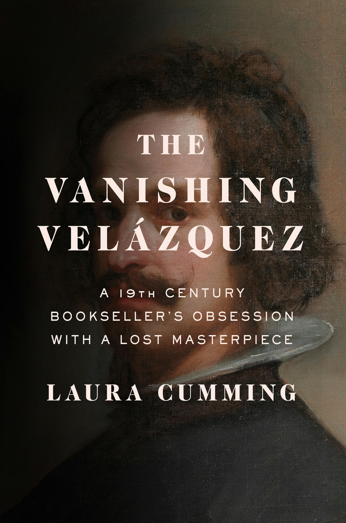 "The Vanishing Velazquez," by Laura Cumming