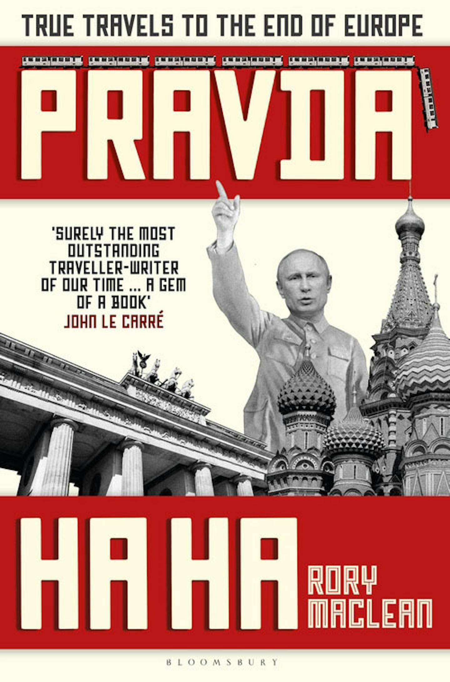 "Pravda Ha Ha" by Rory MacLean