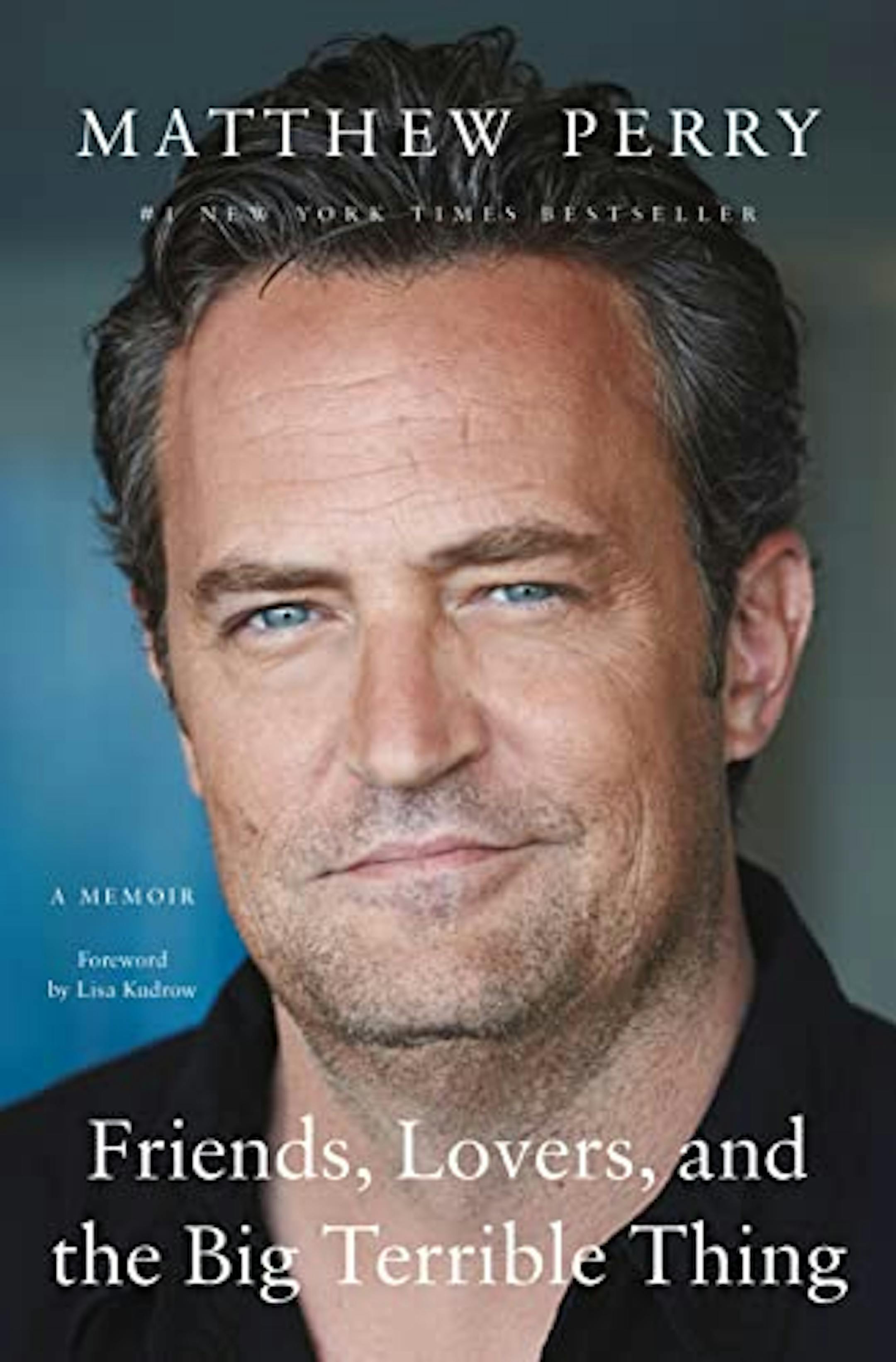 "Friends, Lovers, and the Big Terrible Thing," by Matthew Perry