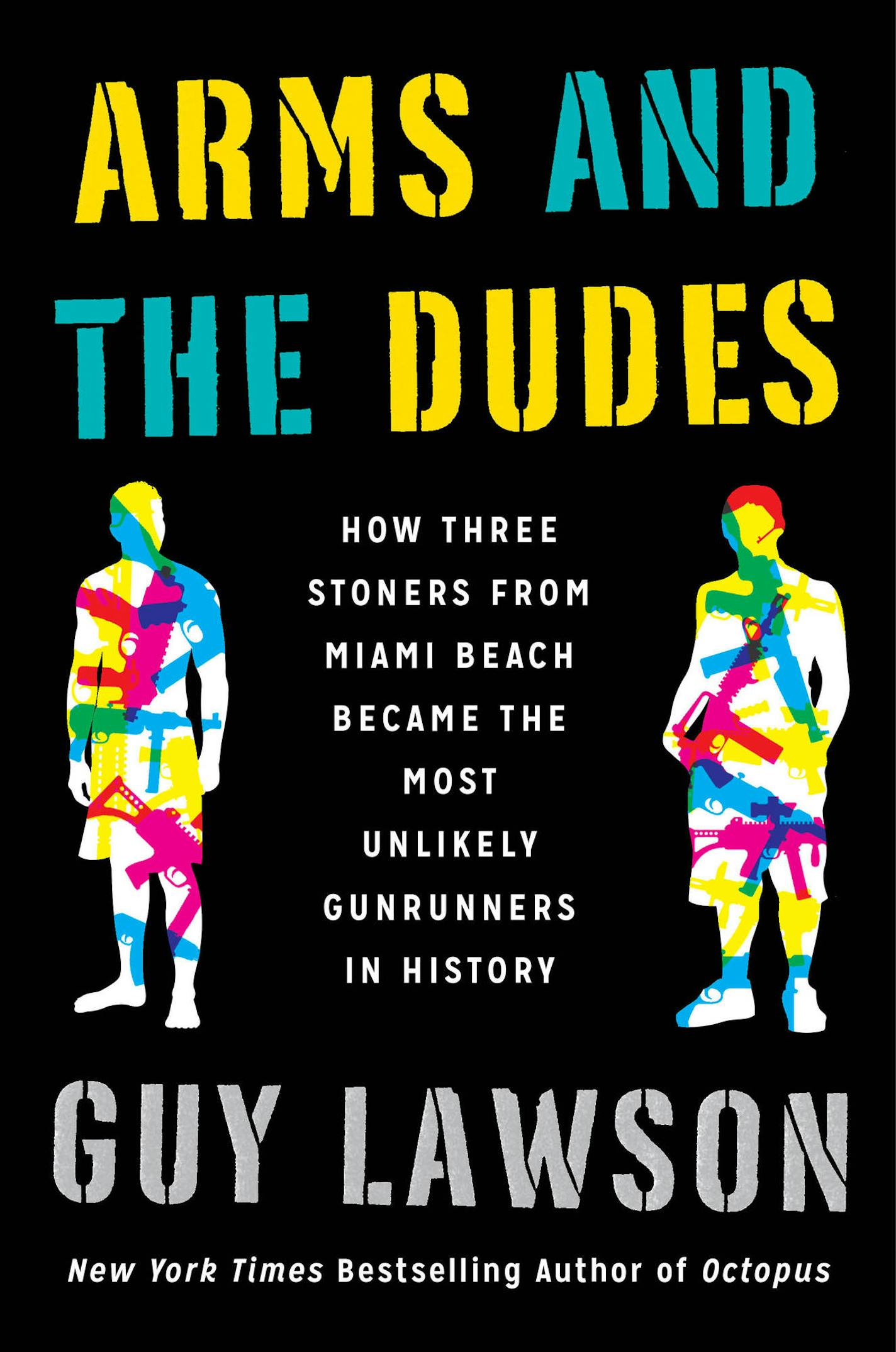 "Arms and the Dudes," by Guy Lawson