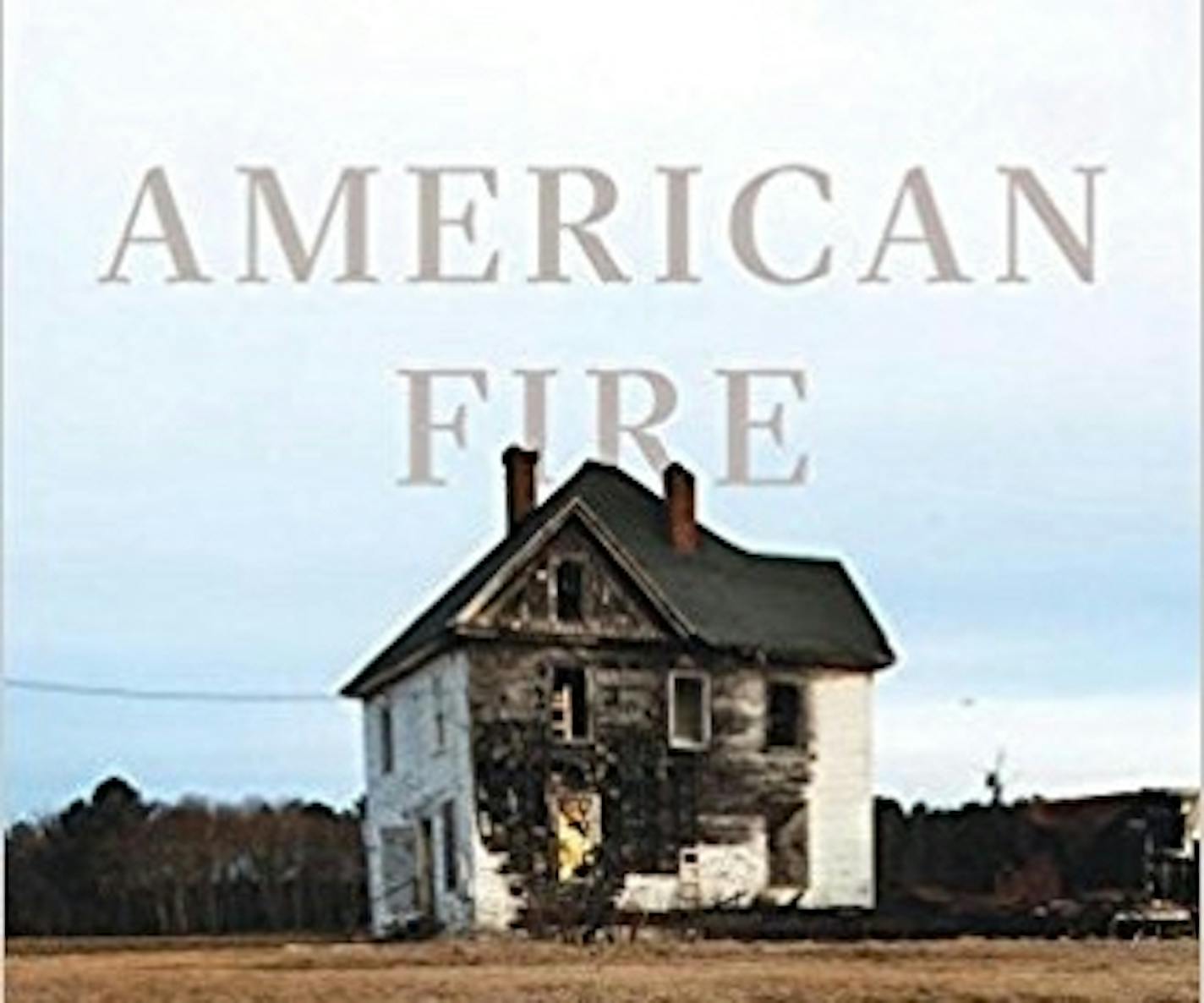 American Fire by Monica Hesse