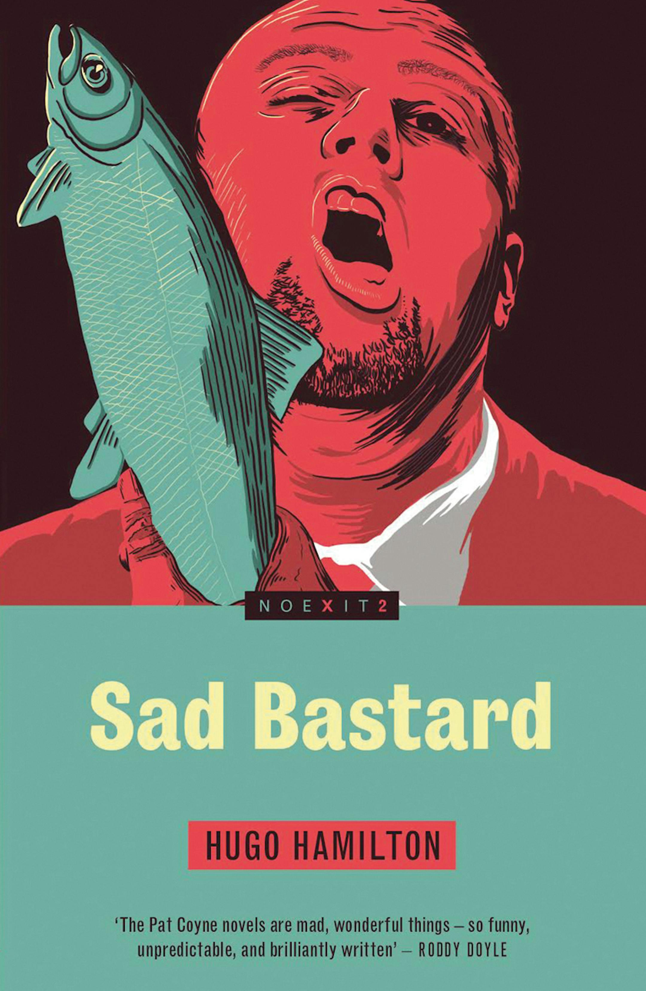 "Sad Bastard" by Hugo Hamilton