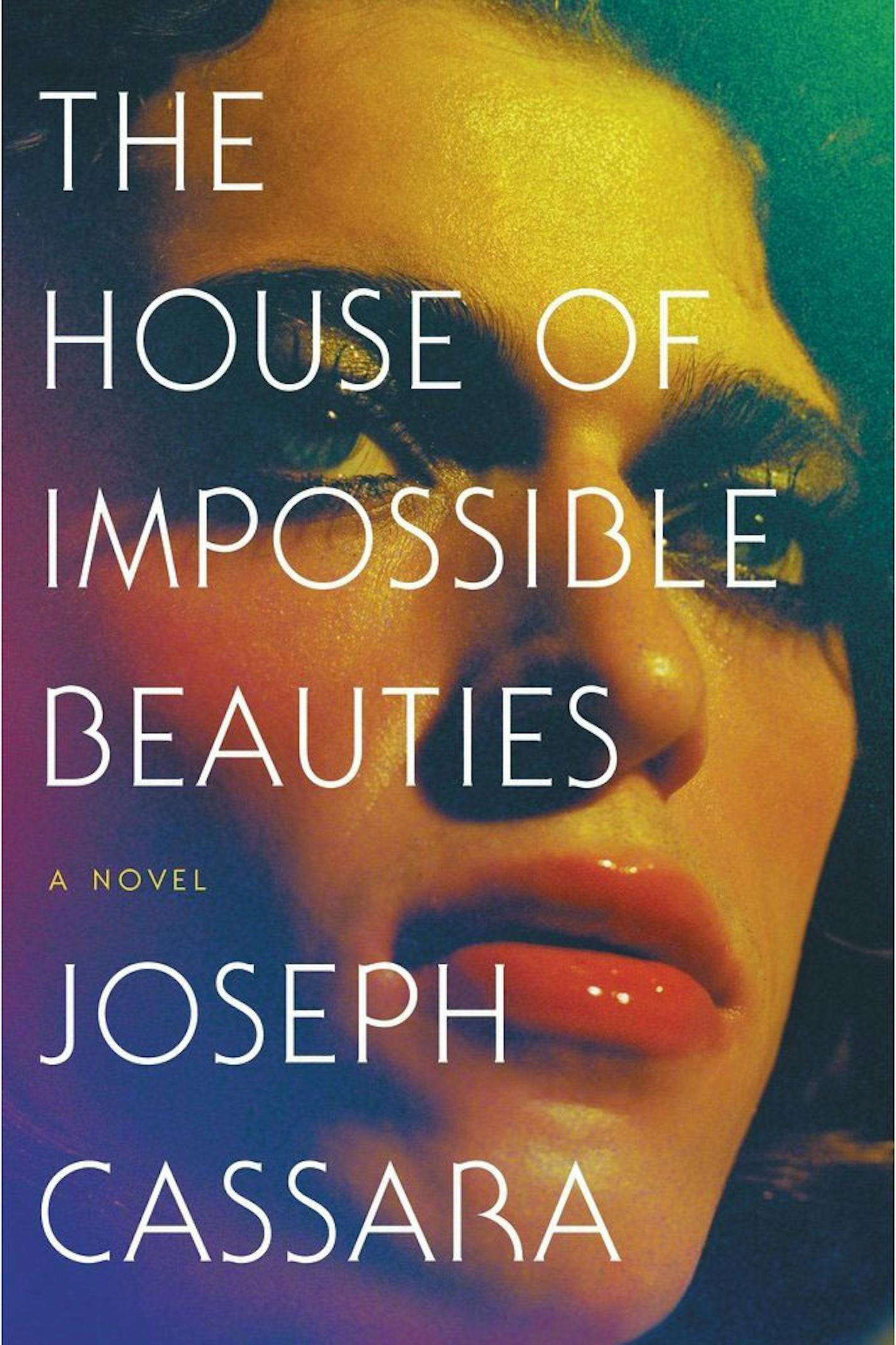 "The House of Impossible Beauties" by John Cassara