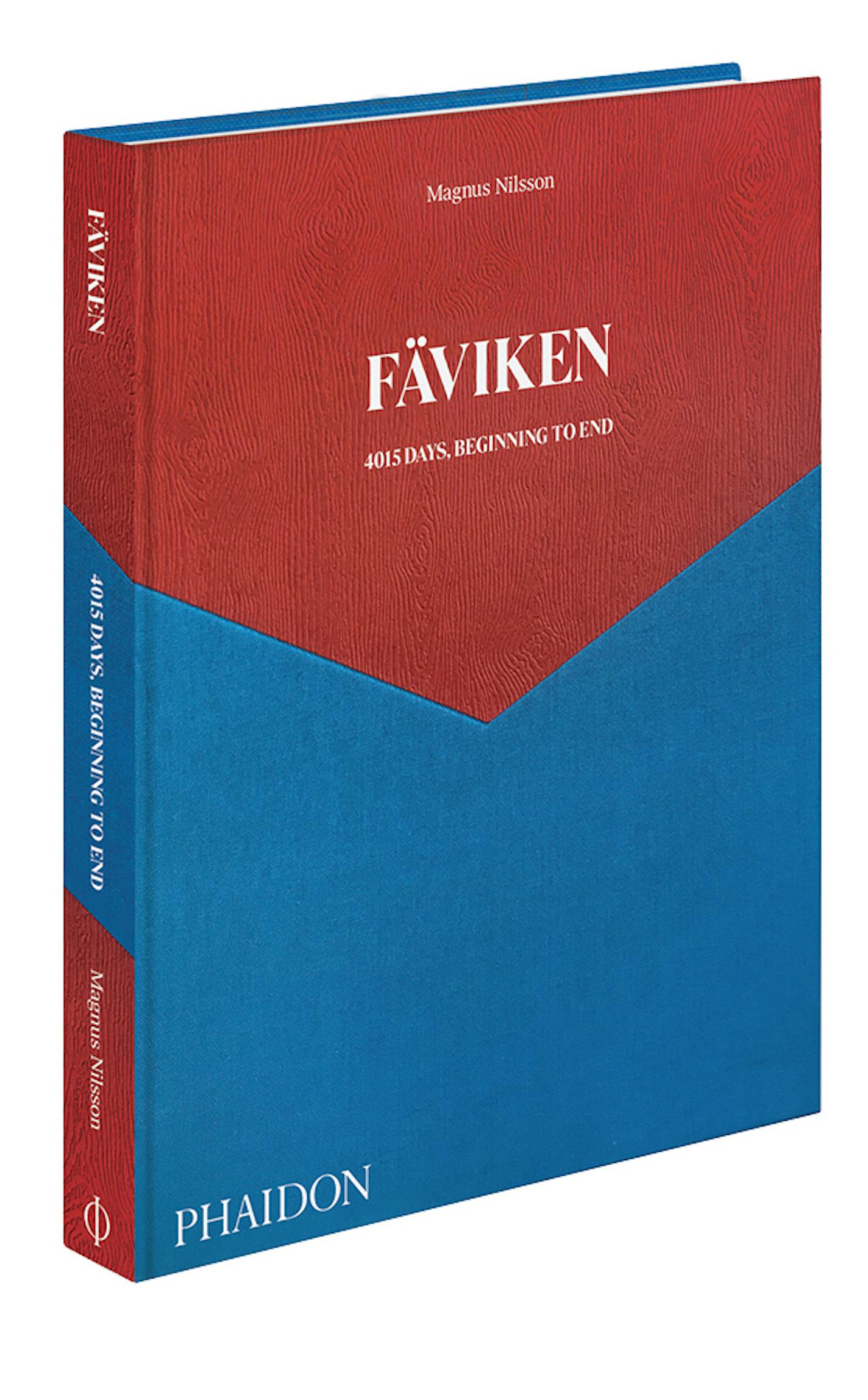 Faviken:4015 Days, Beginning to End, by Magnus Nilsson.