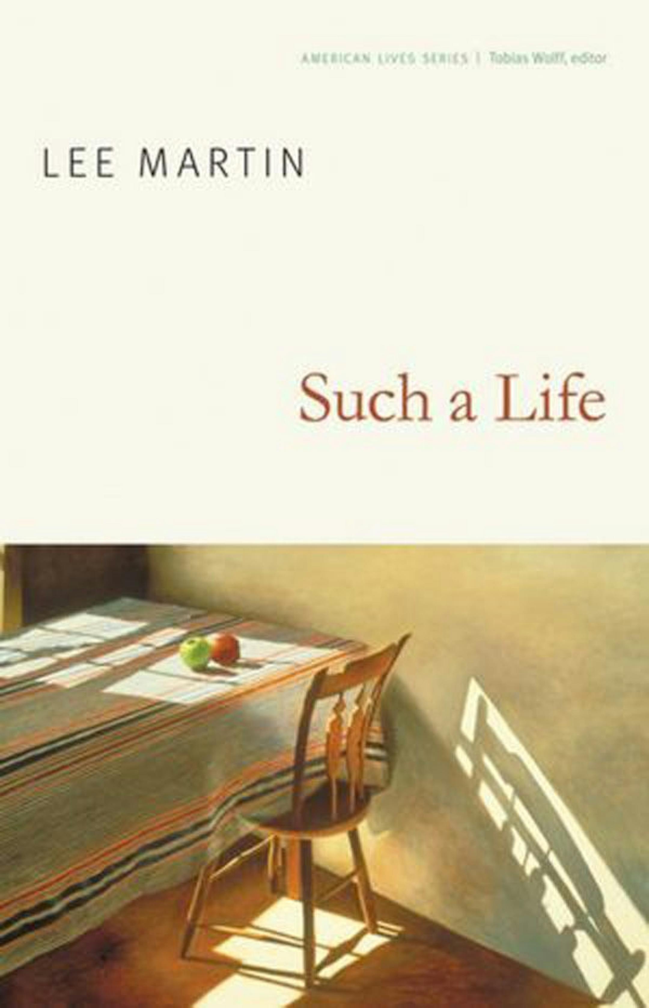 Such a Life, by Lee Martin
