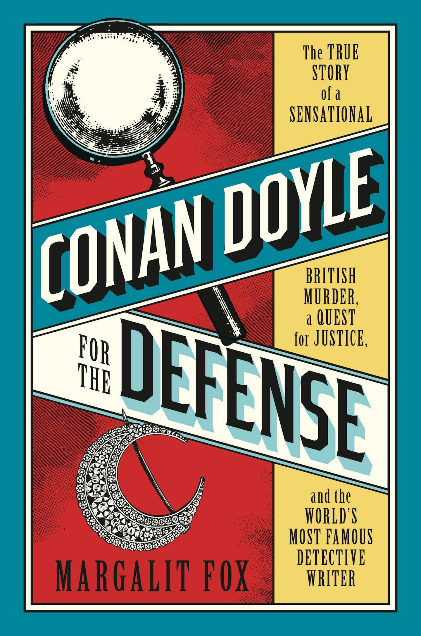 Conan Doyle for the Defense, by Margalit Fox