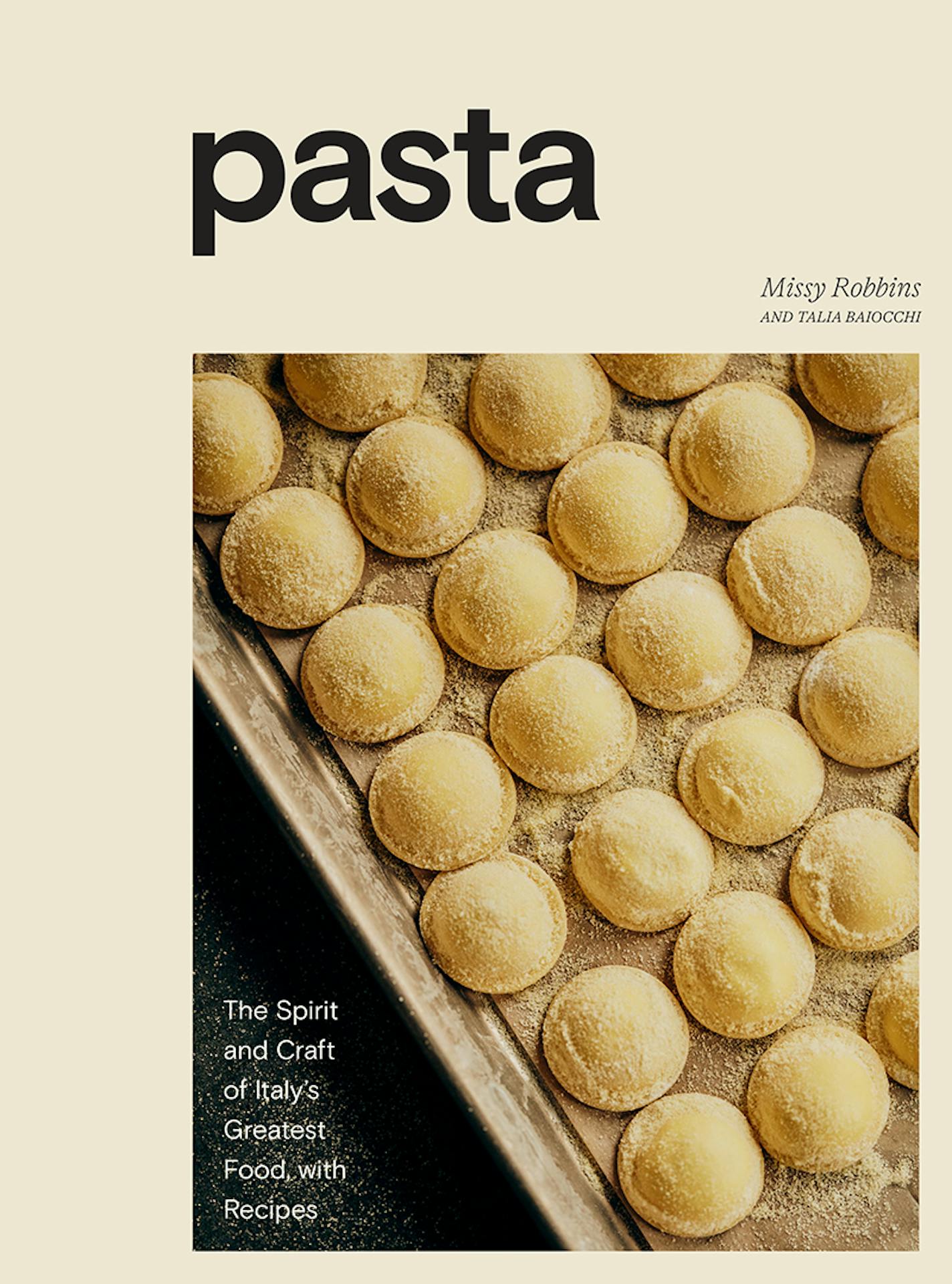 Pasta, by Missy Robbins and Talia Baiocchi